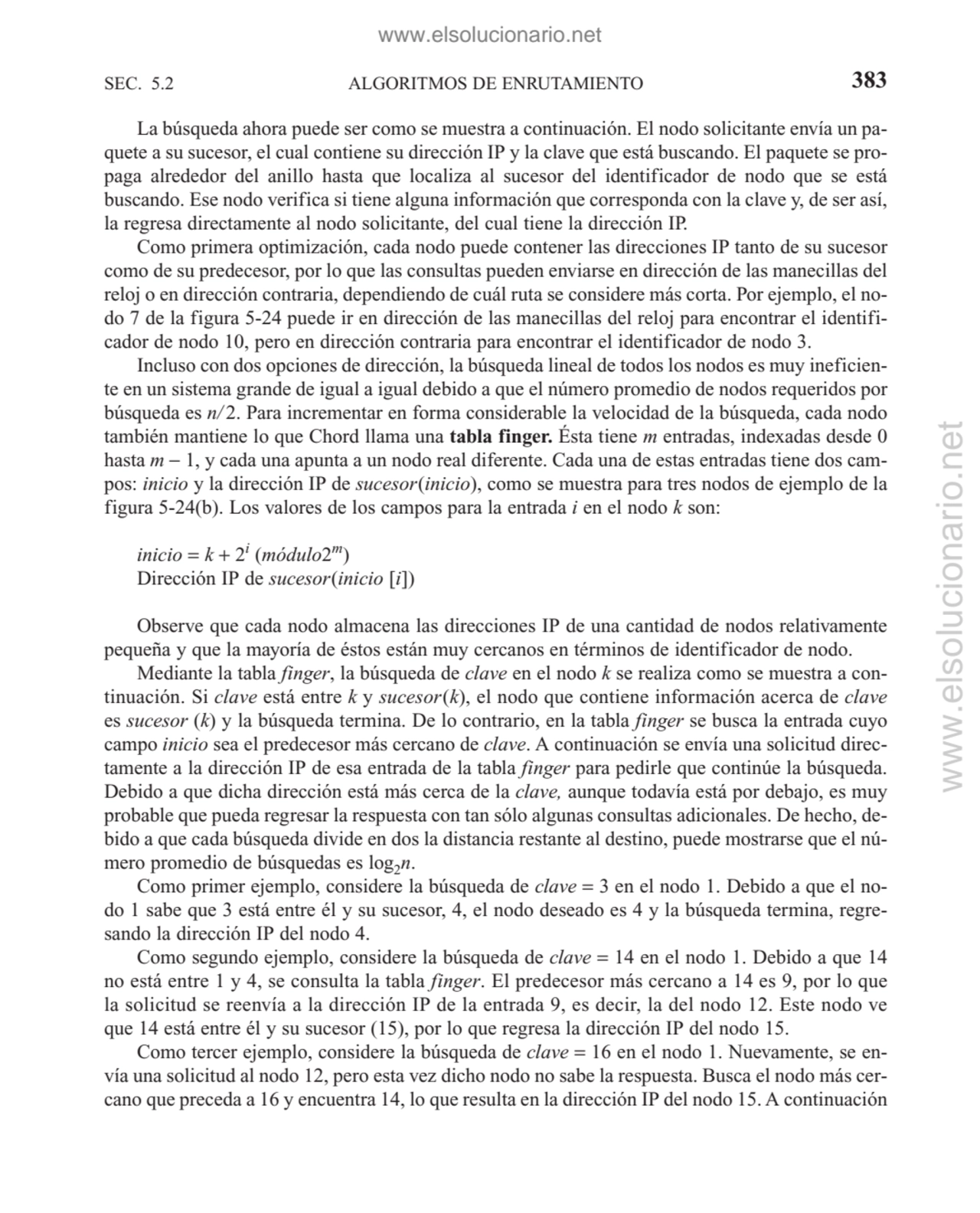 ALGORITMOS DE ENRUTAMIENTO
La búsqueda ahora puede ser como se muestra a continuación. El nodo sol…