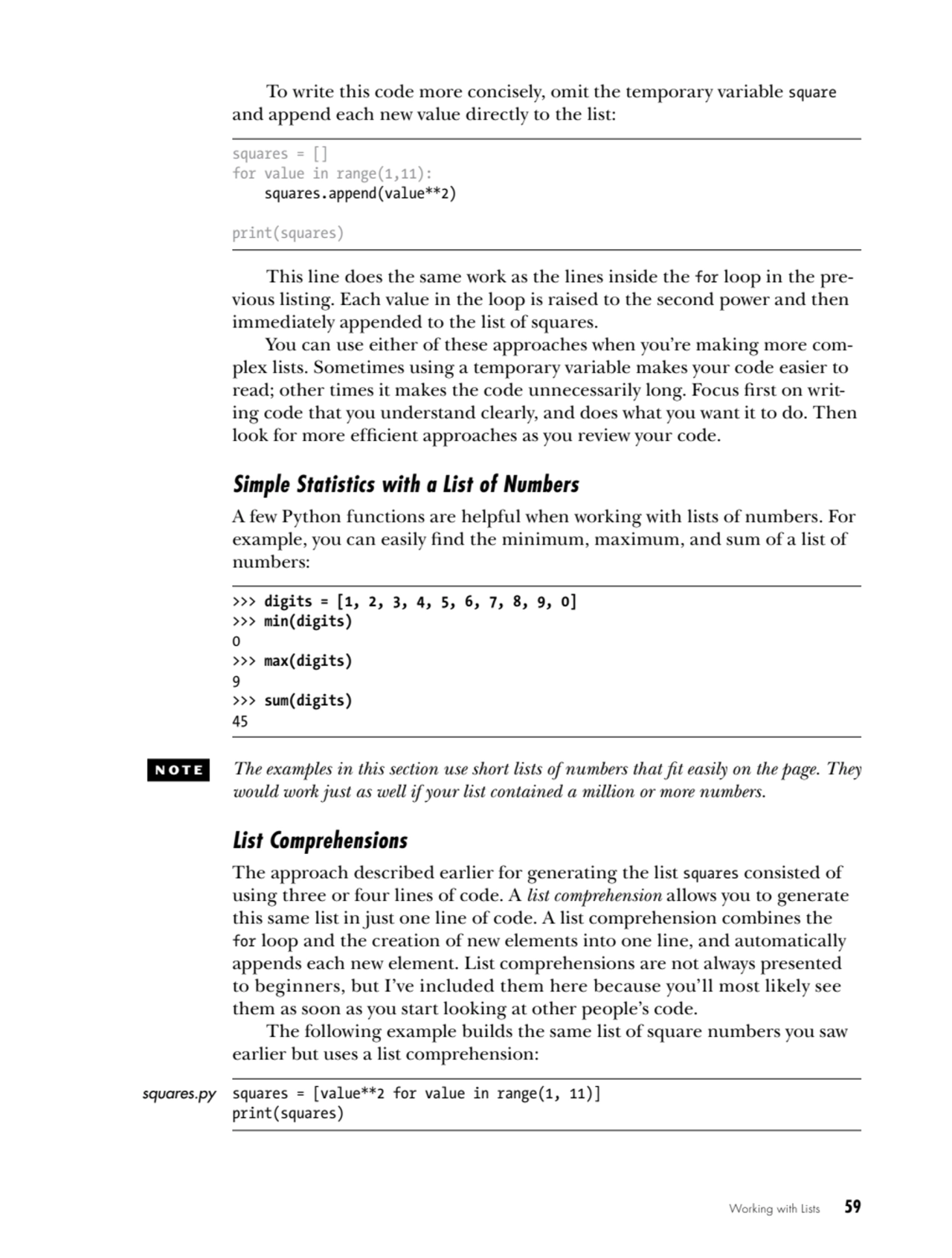 Working with Lists   59
To write this code more concisely, omit the temporary variable square
and…