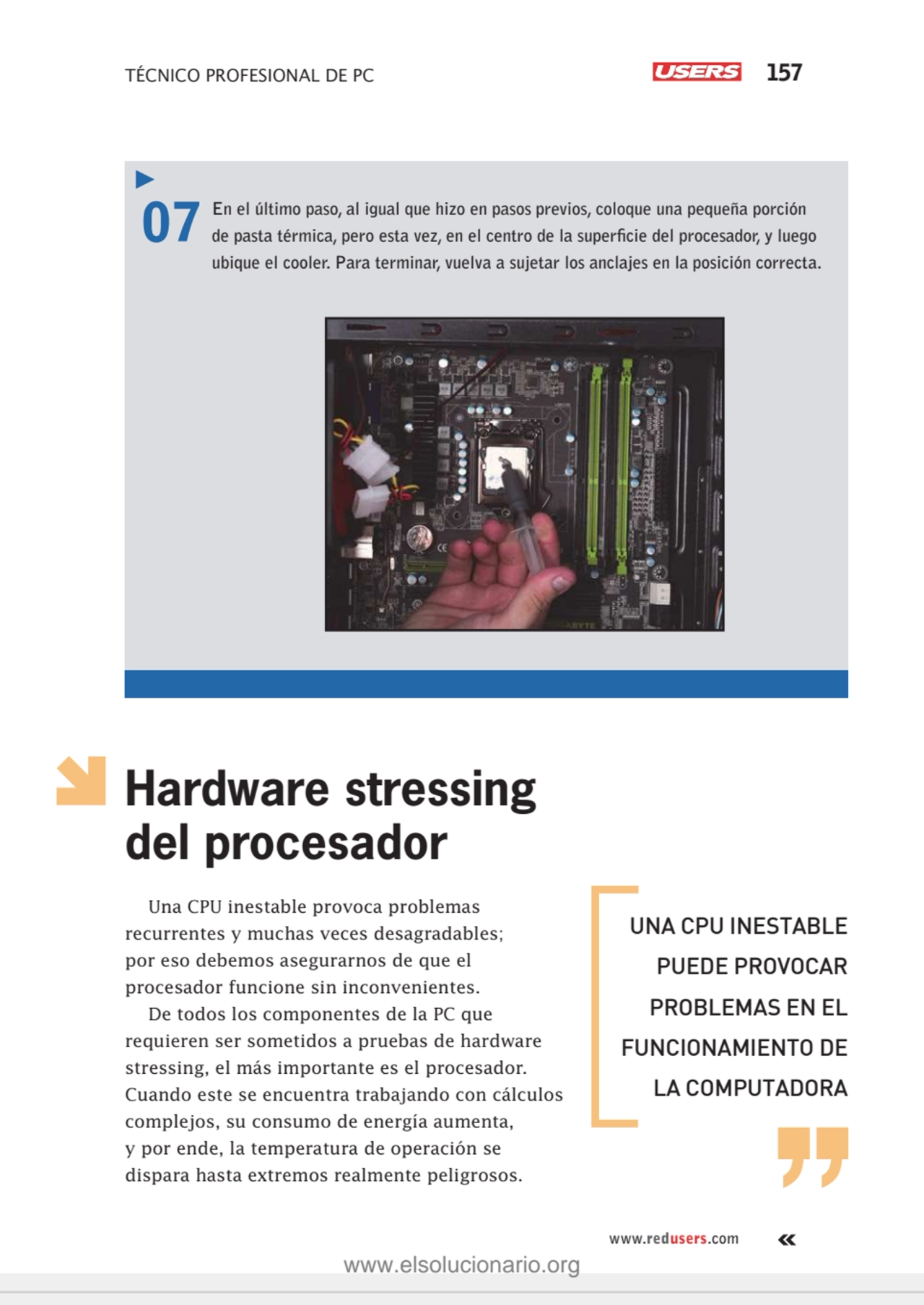 TÉCNICO PROFESIONAL DE PC 157
www.redusers.com
07 En el último paso, al igual que hizo en pasos p…