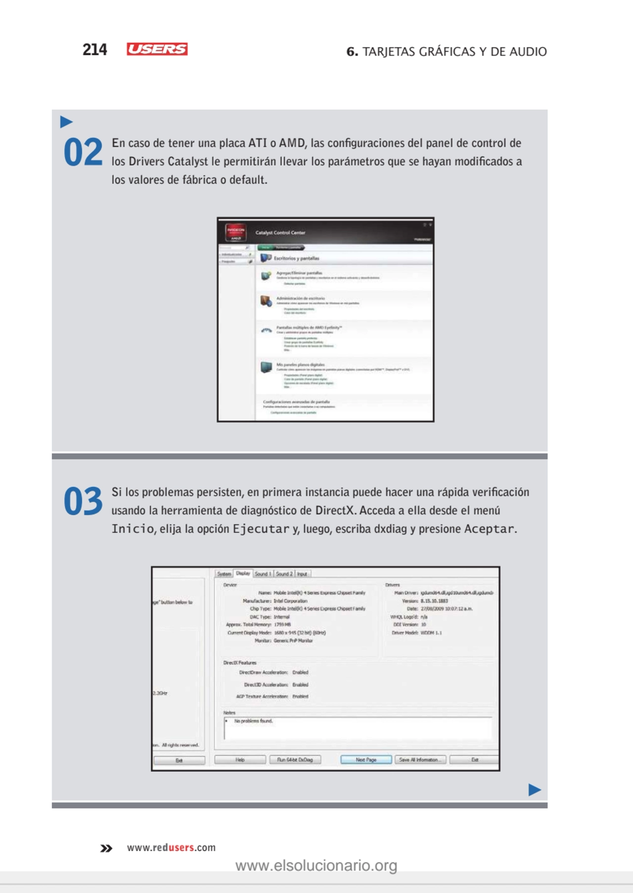 214 6. TARJETAS GRÁFICAS Y DE AUDIO
www.redusers.com
02 En caso de tener una placa ATI o AMD, las…