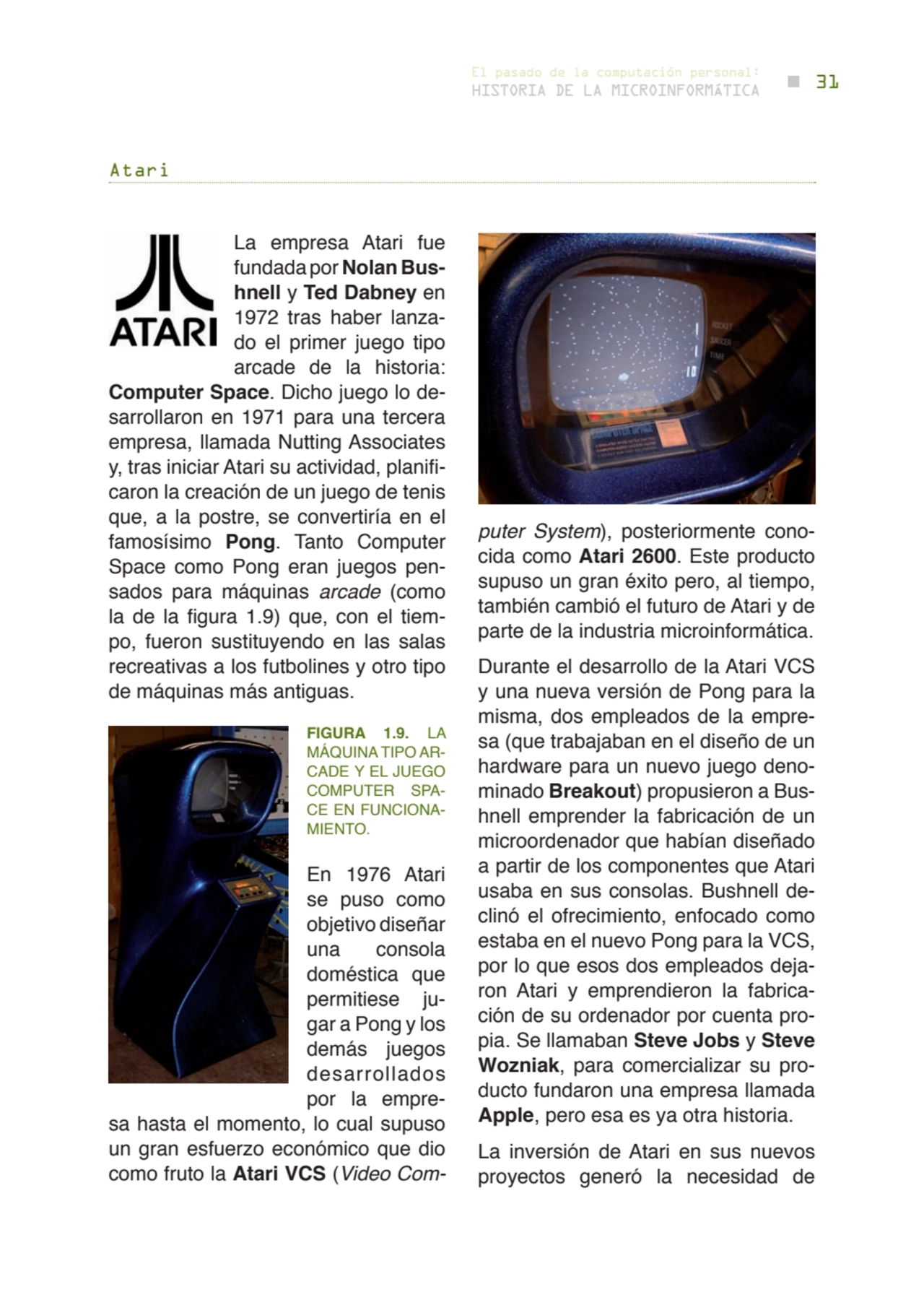 31 historia de la microinformática
el pasado de la computación personal:
atari
La empresa Atari …