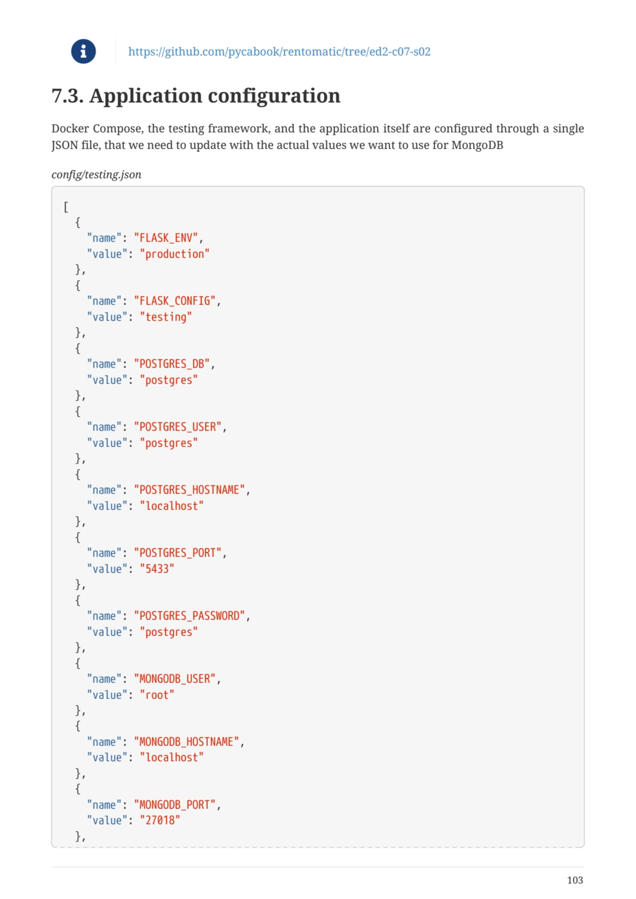  https://github.com/pycabook/rentomatic/tree/ed2-c07-s02
7.3. Application configuration
Docker C…