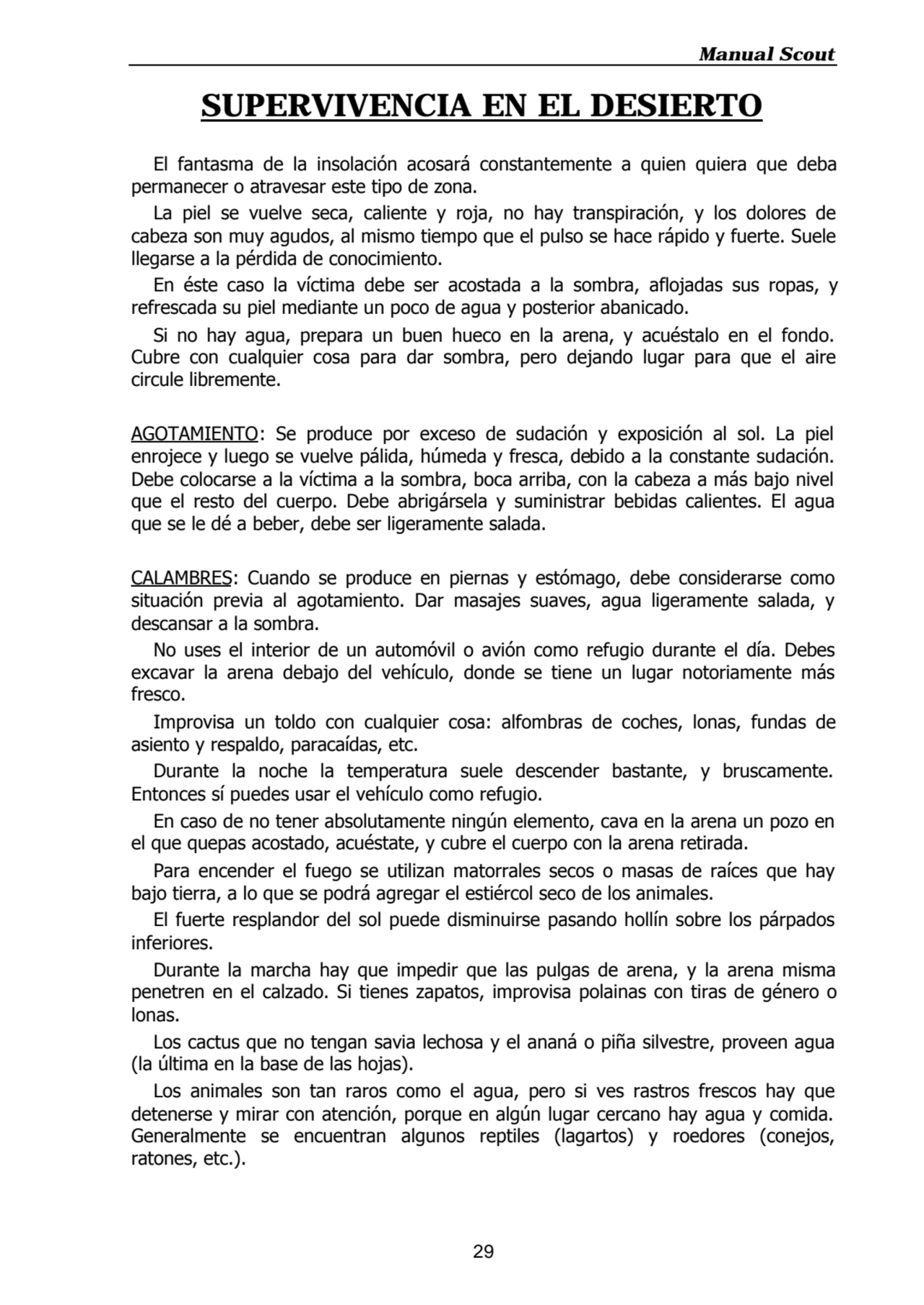 Manual Scout
29
SUPERVIVENCIA EN EL DESIERTO
El fantasma de la insolación acosará constantemente…