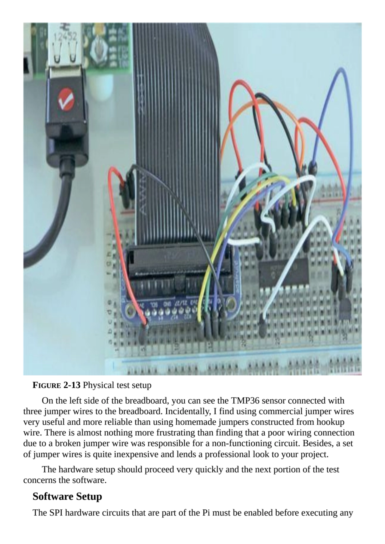 FIGURE 2-13 Physical test setup
On the left side of the breadboard, you can see the TMP36 sensor c…