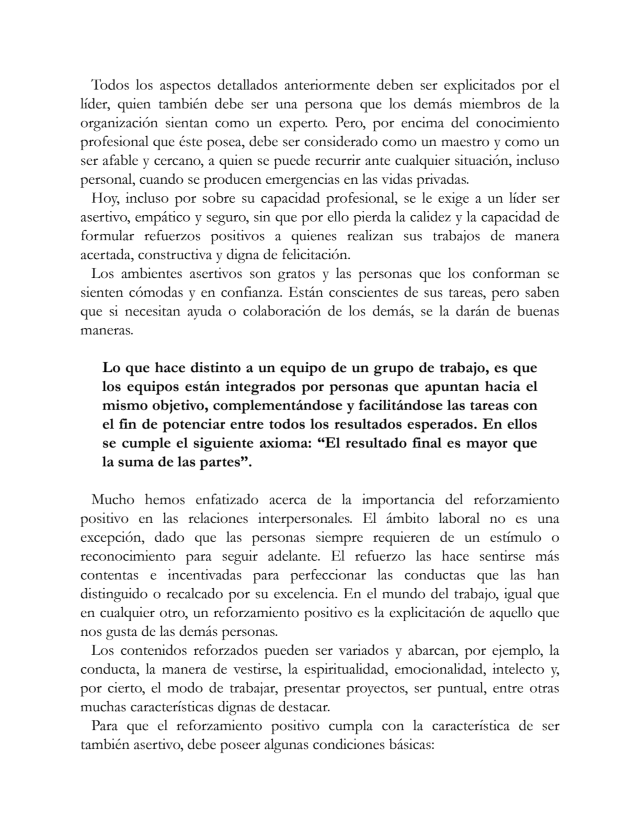 Todos los aspectos detallados anteriormente deben ser explicitados por el
líder, quien también deb…