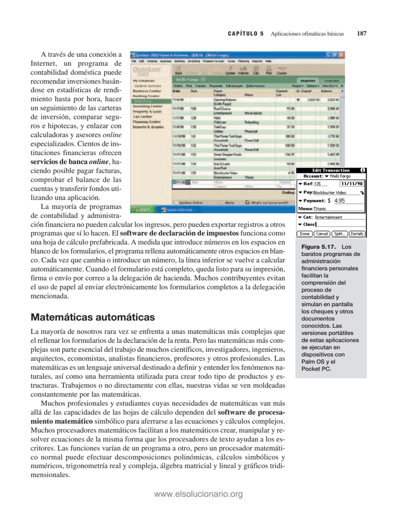 Figura 5.17. Los
baratos programas de
administración
financiera personales
facilitan la
compre…