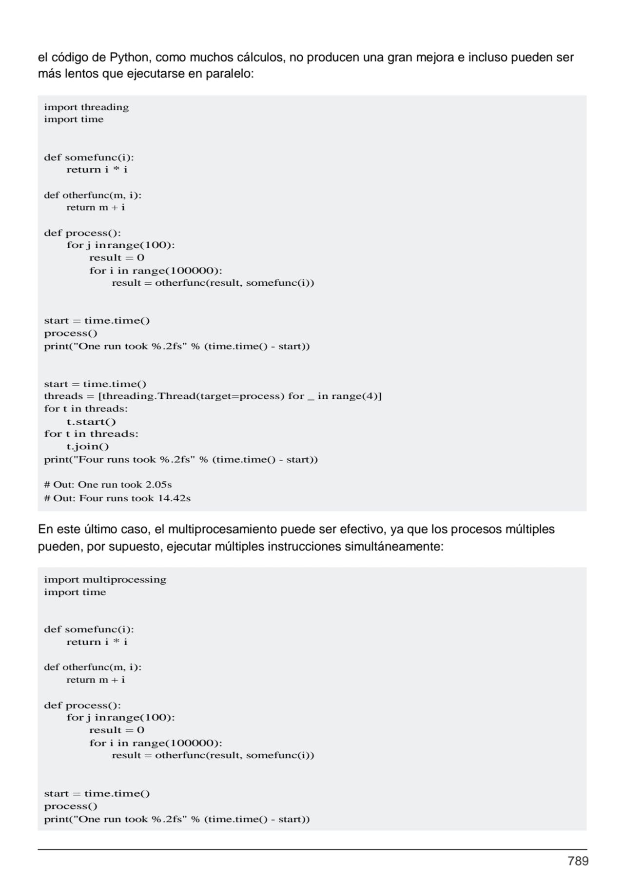 789
import threading 
import time
def somefunc(i): 
return i * i
def otherfunc(m, i): 
return…