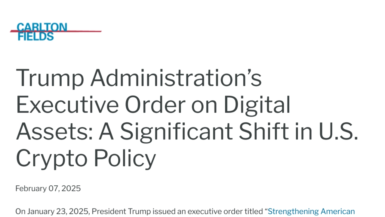 Trump Administrations Executive Order on Digital Assets: A Significant Shift in U.S. Crypto Policy