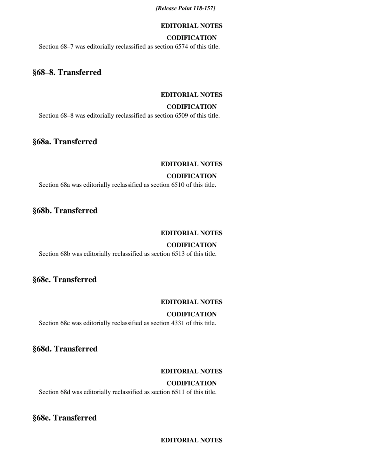 EDITORIAL NOTES
CODIFICATION
Section 68–7 was editorially reclassified as section 6574 of this ti…