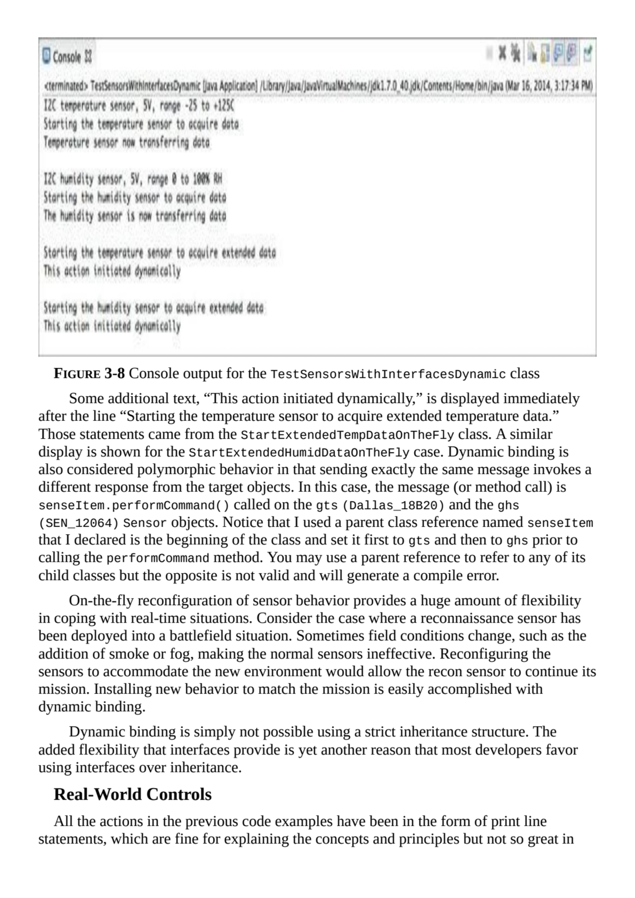 FIGURE 3-8 Console output for the TestSensorsWithInterfacesDynamic class
Some additional text, “Th…