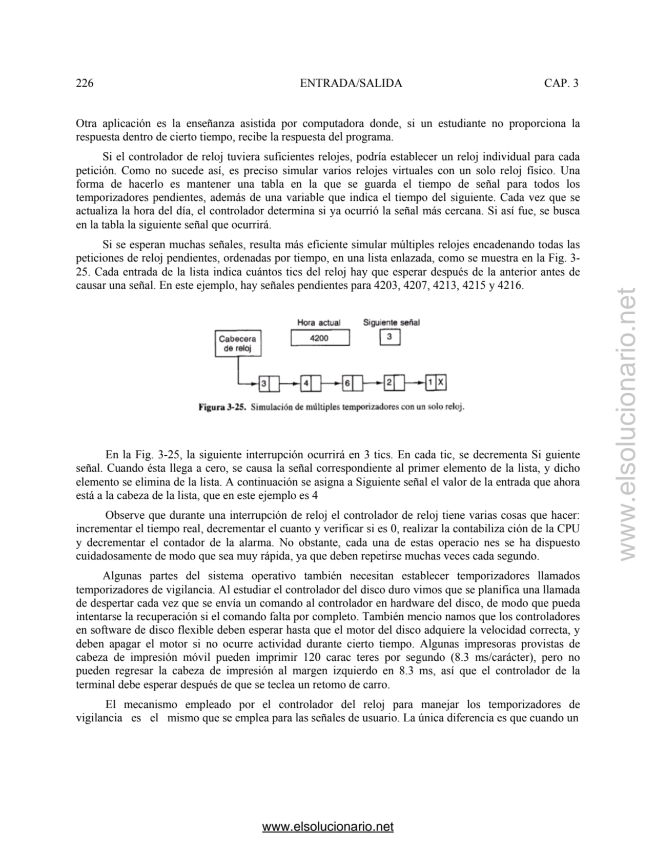 226 ENTRADA/SALIDA CAP. 3 
Otra aplicación es la enseñanza asistida por computadora donde, si un e…