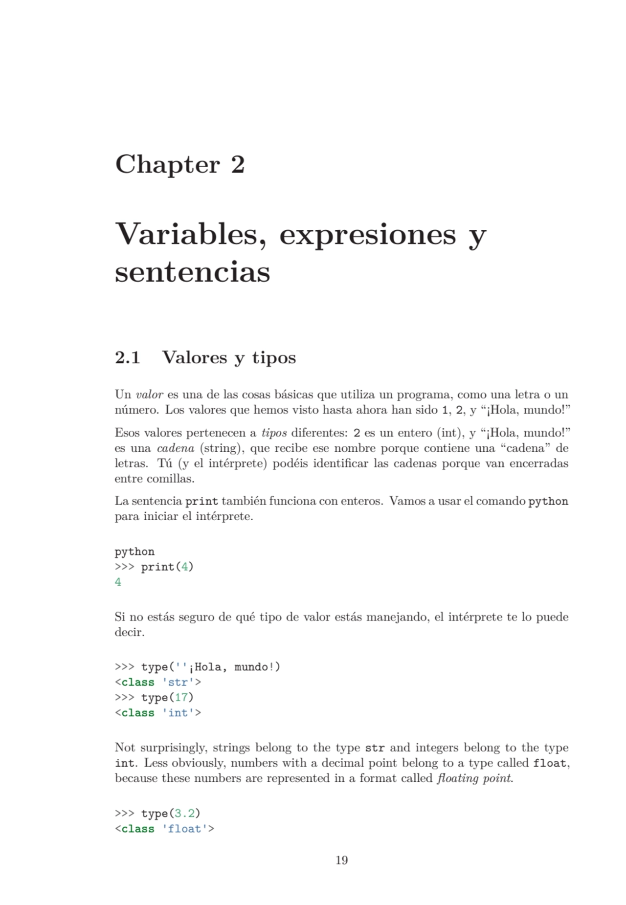 Chapter 2
Variables, expresiones y
sentencias
2.1 Valores y tipos
Un valor es una de las cosas …