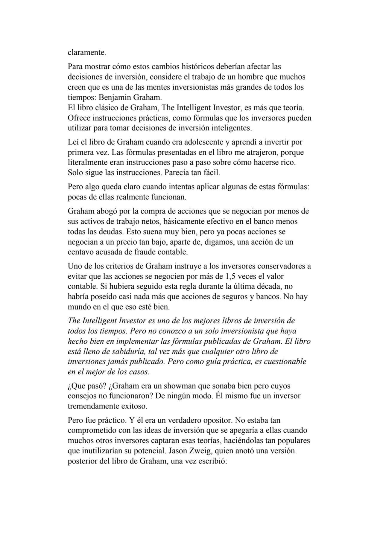 claramente.
Para mostrar cómo estos cambios históricos deberían afectar las 
decisiones de invers…