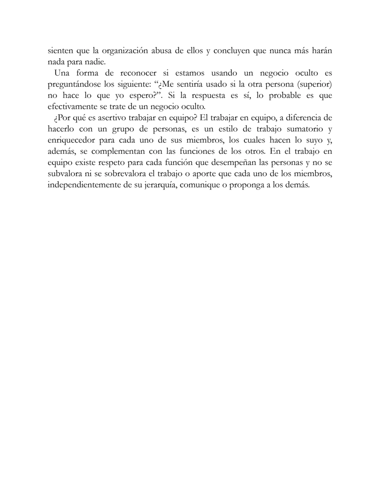 sienten que la organización abusa de ellos y concluyen que nunca más harán
nada para nadie.
Una f…