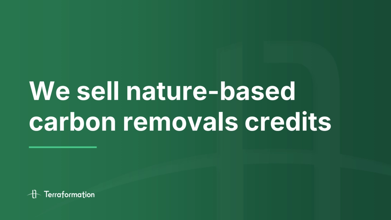 We sell nature-based 
carbon removals credits