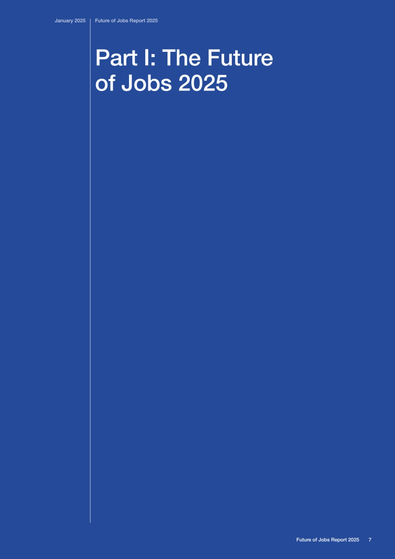 January 2025 Future of Jobs Report 2025
Part I: The Future 
of Jobs 2025
Future of Jobs Report 2…