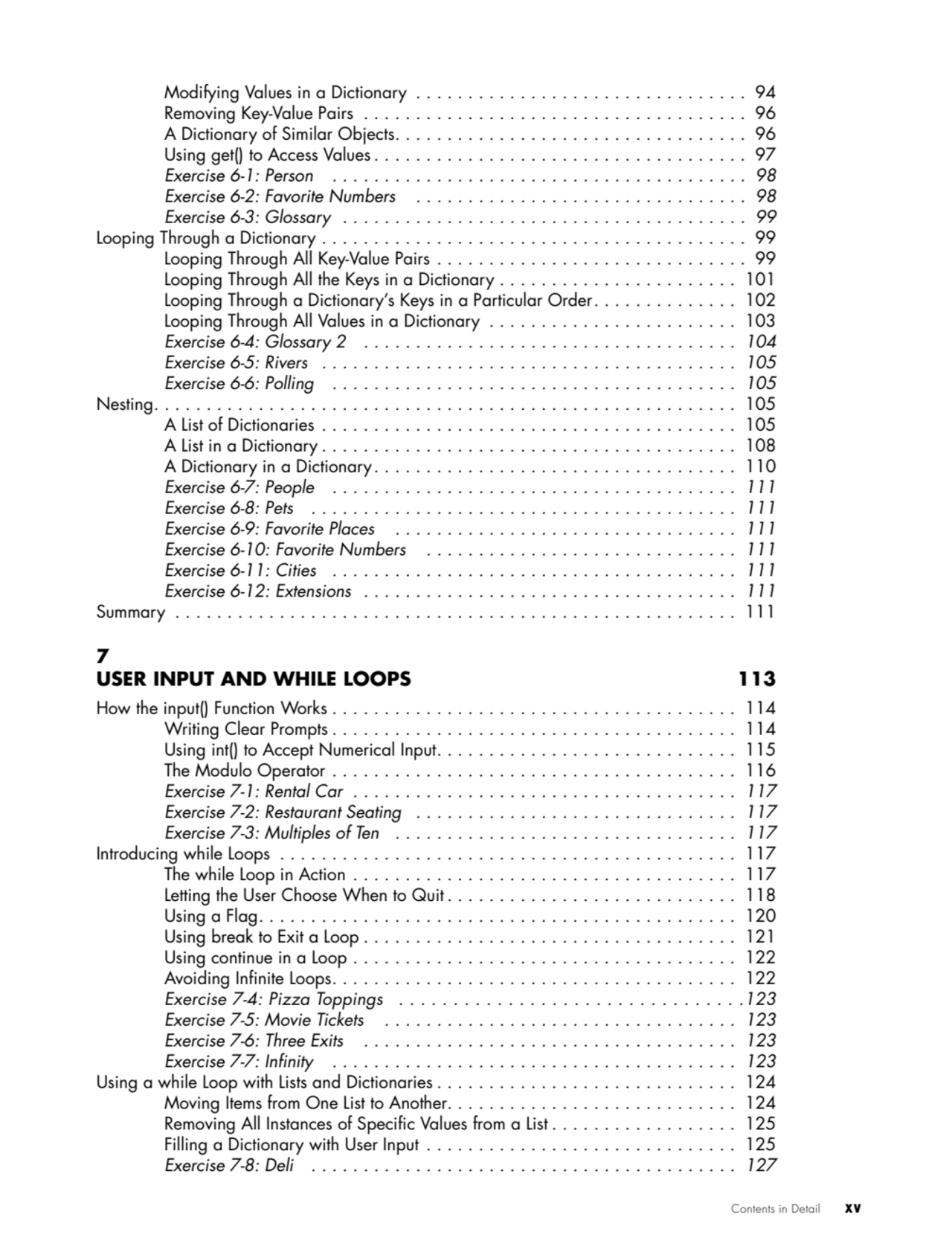 Contents in Detail   xv
Modifying Values in a Dictionary . . . . . . . . . . . . . . . . . . . . .…