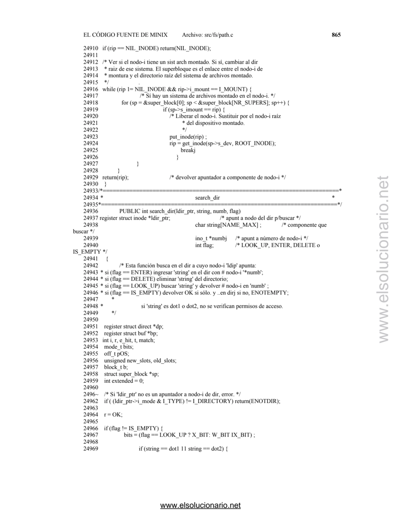 EL CÓDIGO FUENTE DE MINIX Archivo: src/fs/path.c 865
24910 if (rip == NIL_INODE) return(NIL_INODE)…