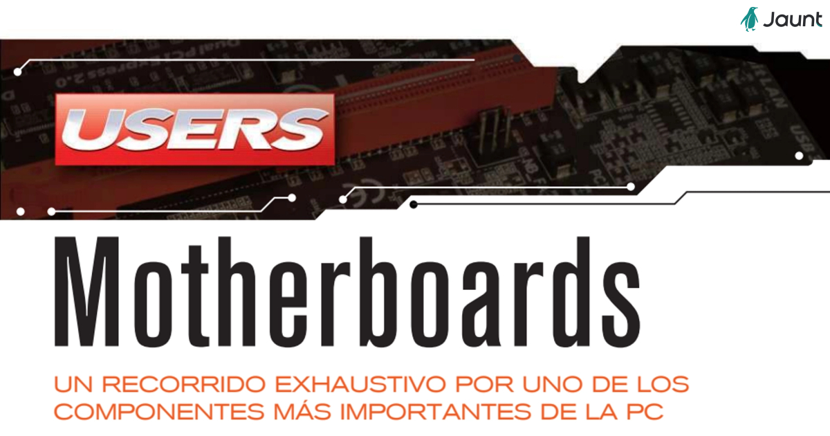 Motherboards: Un recorrido exhaustivo por uno de los componentes más importantes de la PC