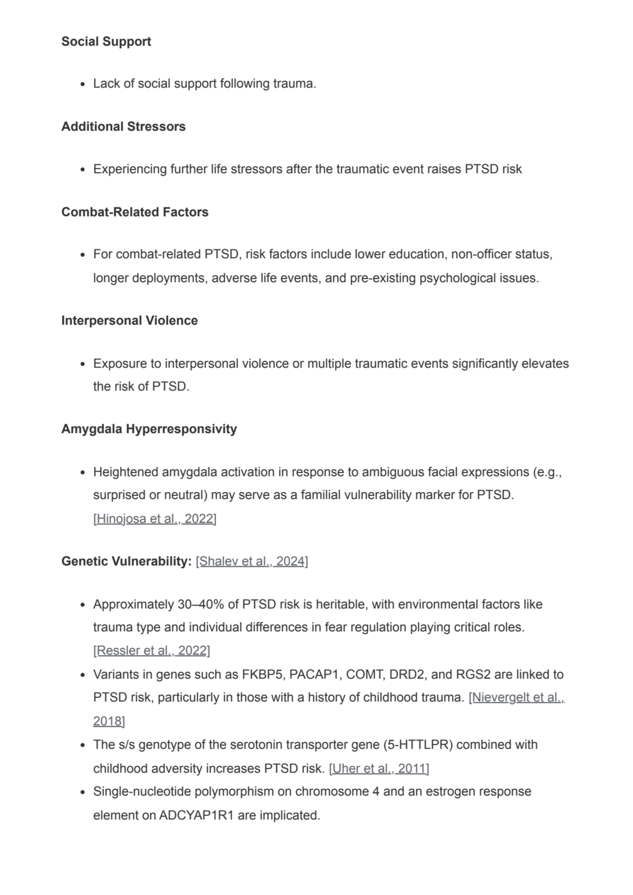 Social Support
Lack of social support following trauma.
Additional Stressors
Experiencing furthe…