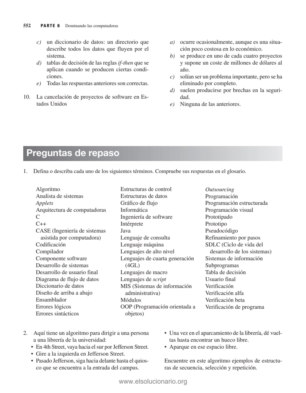 552 PARTE 6 Dominando las computadoras
c) un diccionario de datos: un directorio que
describe tod…