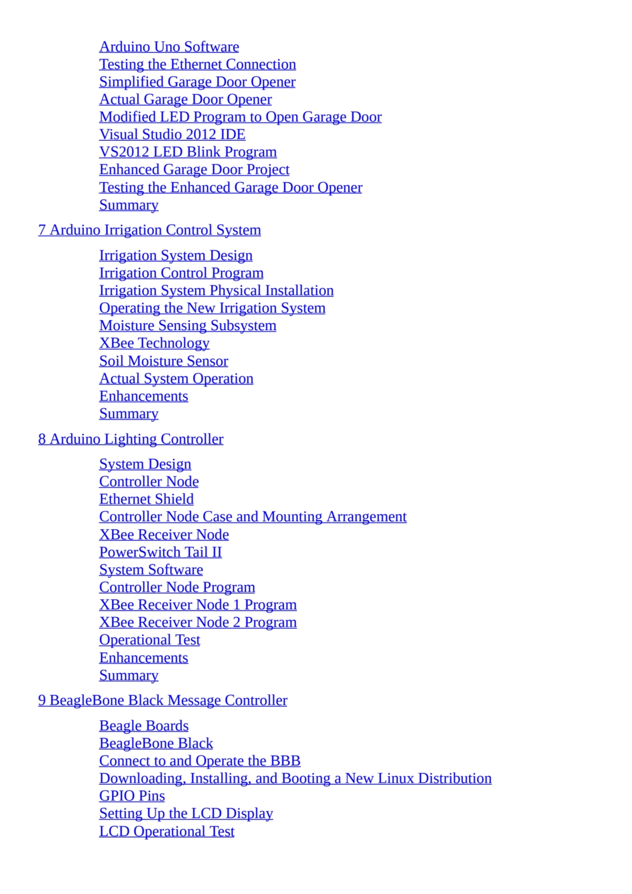 Arduino Uno Software
Testing the Ethernet Connection
Simplified Garage Door Opener
Actual Garage…