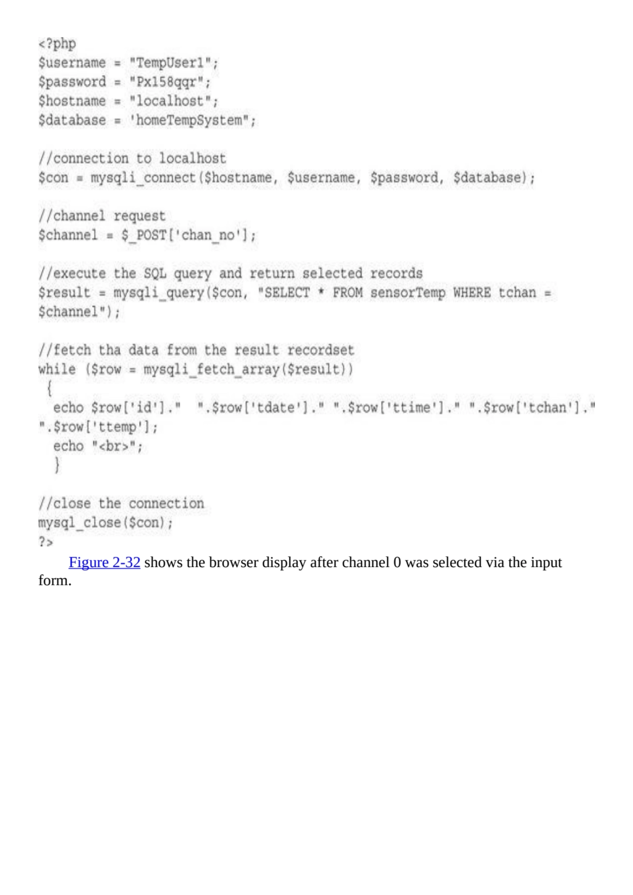 Figure 2-32 shows the browser display after channel 0 was selected via the input
form.