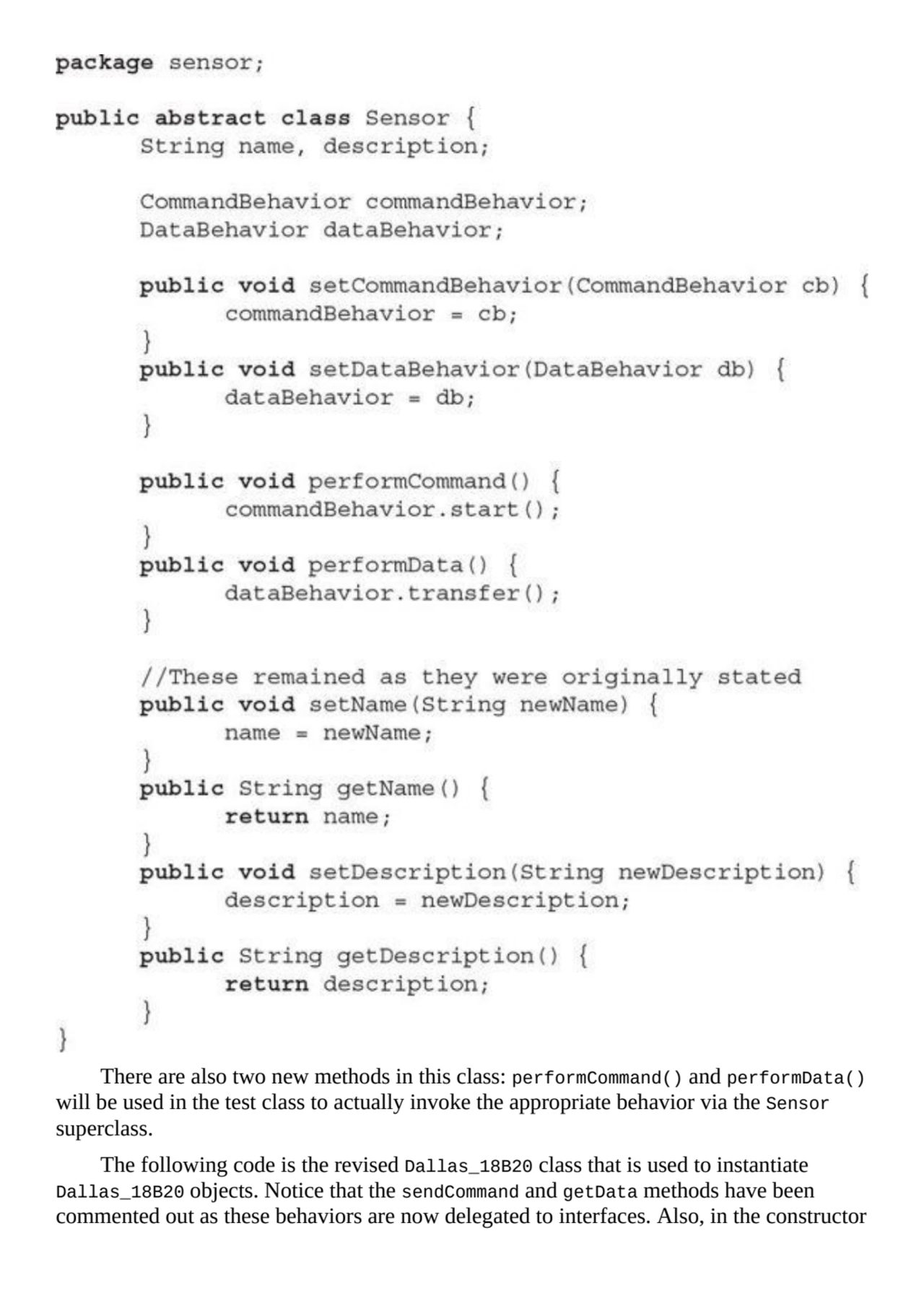 There are also two new methods in this class: performCommand() and performData()
will be used in t…