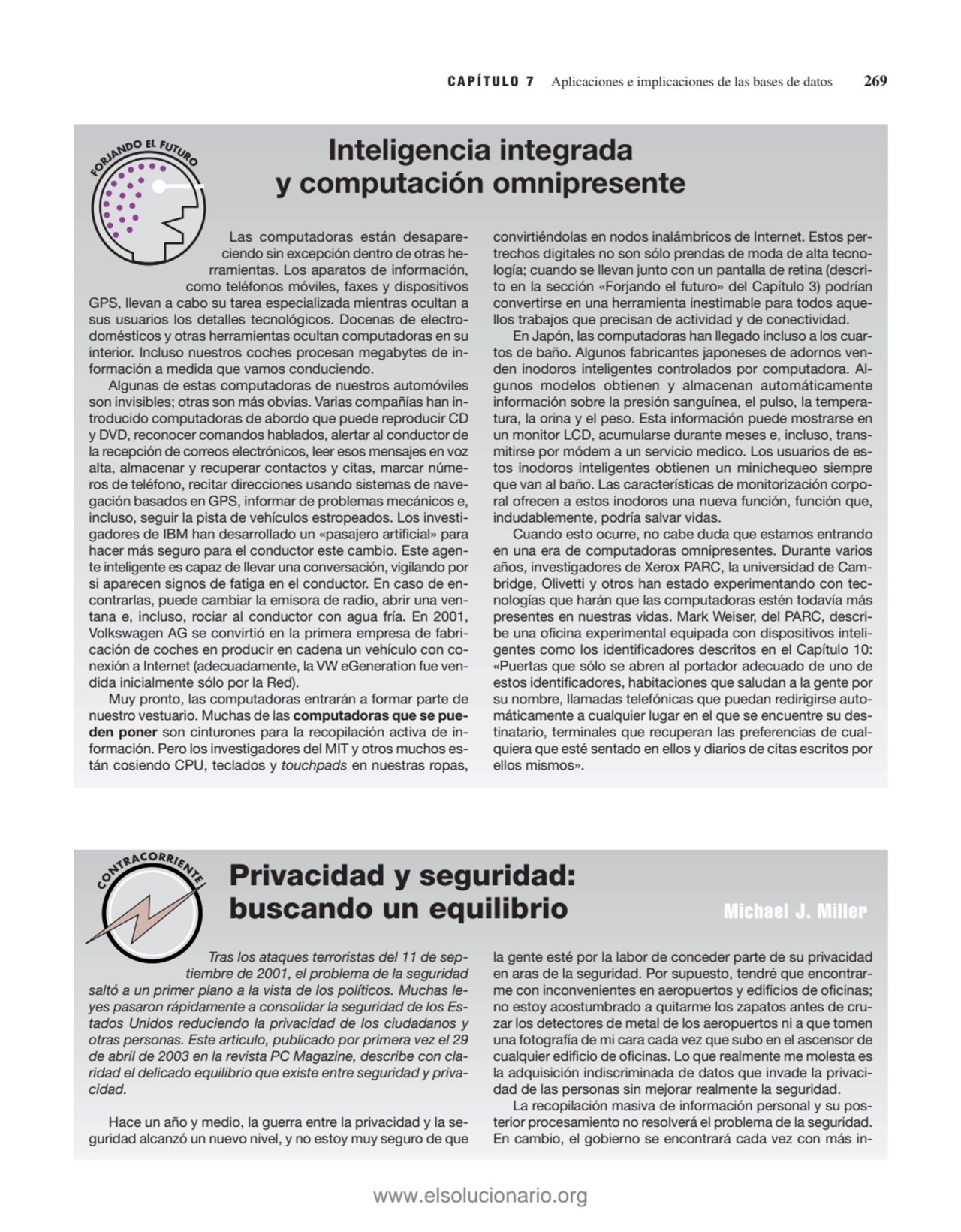 CAPÍTULO 7 Aplicaciones e implicaciones de las bases de datos 269
Las computadoras están desapare…