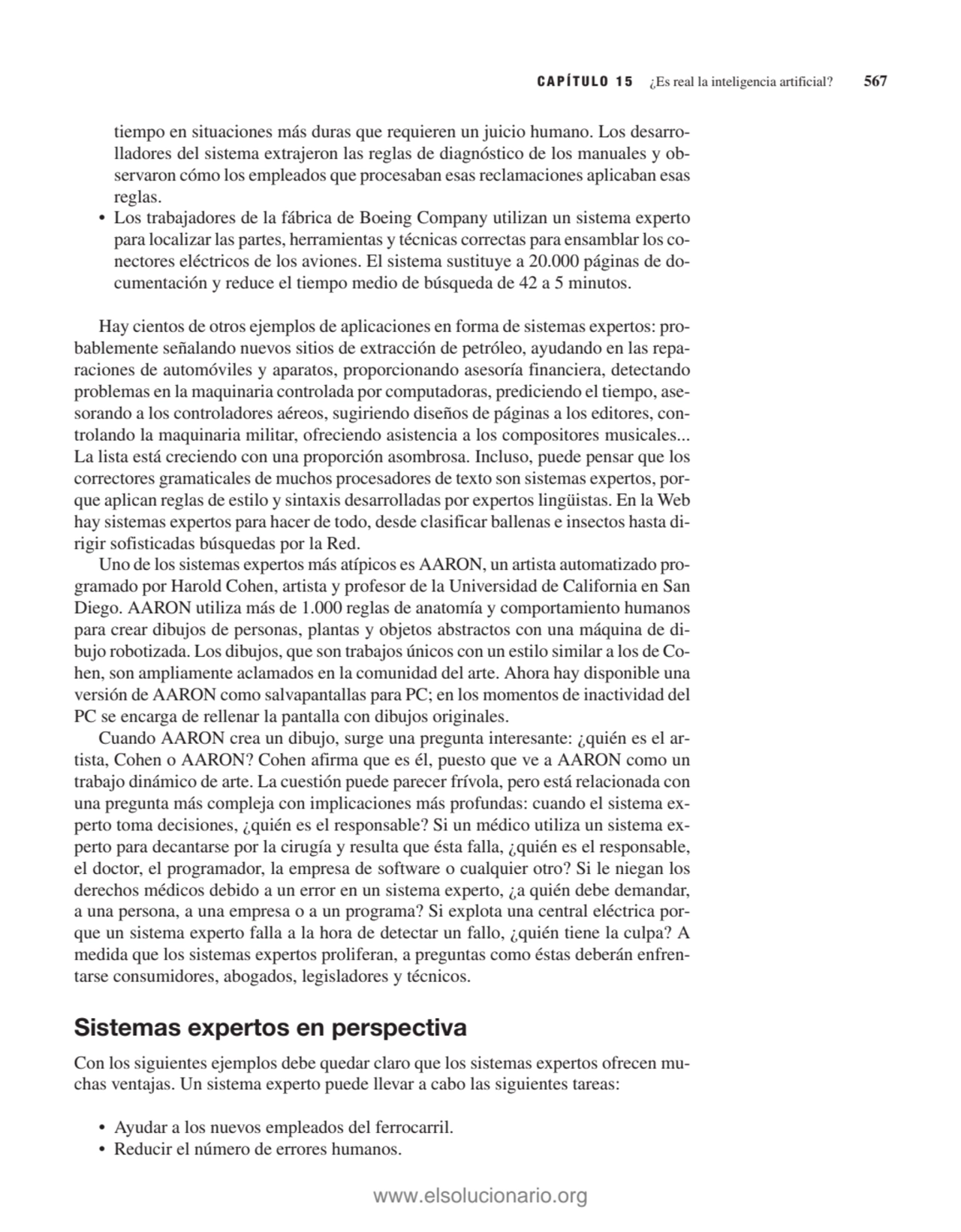 tiempo en situaciones más duras que requieren un juicio humano. Los desarrolladores del sistema ex…