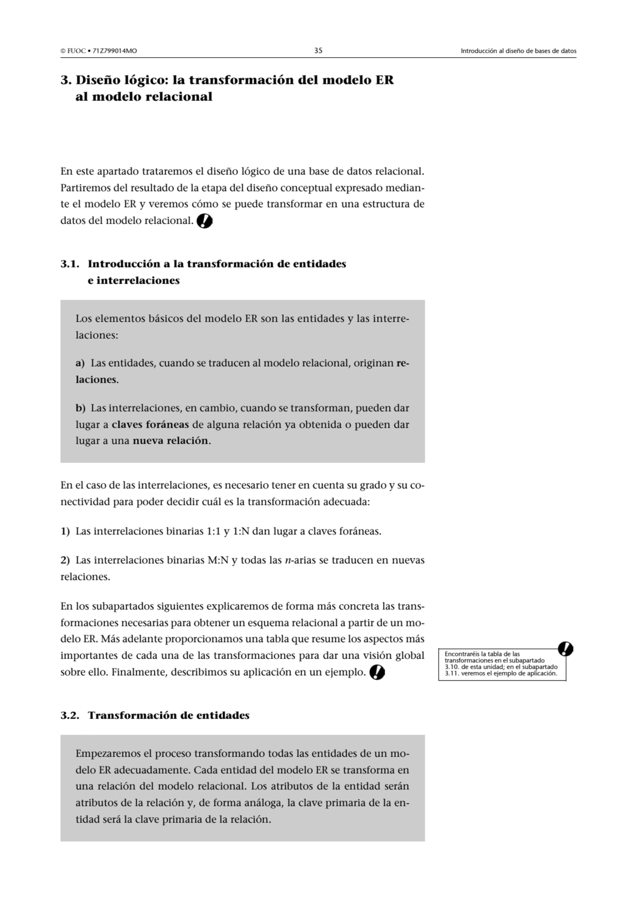  FUOC • 71Z799014MO 35 Introducción al diseño de bases de datos
3. Diseño lógico: la transformaci…