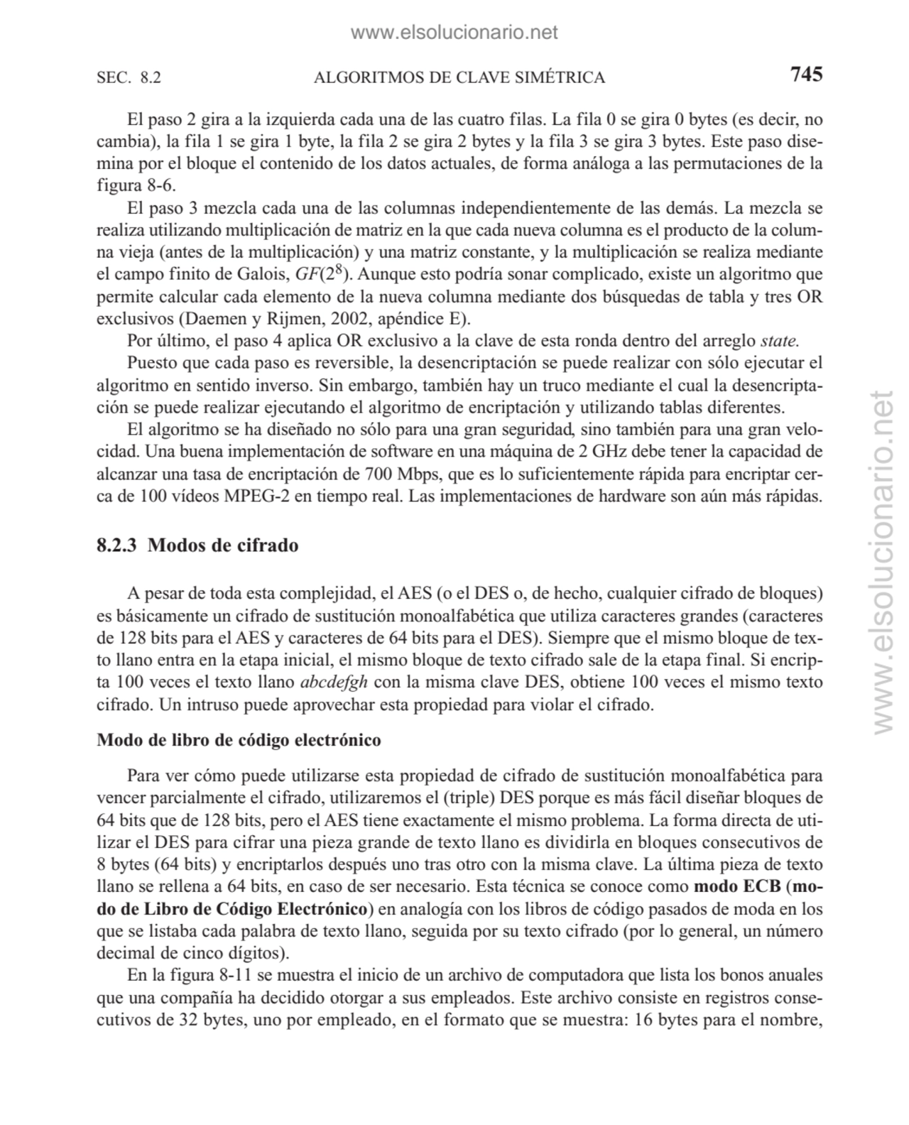 ALGORITMOS DE CLAVE SIMÉTRICA
El paso 2 gira a la izquierda cada una de las cuatro filas. La fila …