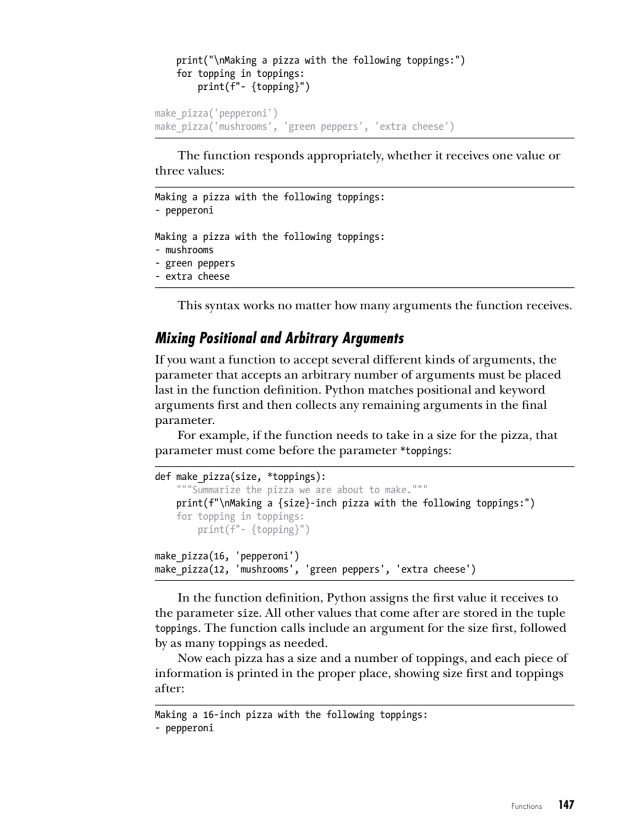 Functions   147
 print("\nMaking a pizza with the following toppings:")
 for topping in toppings:…