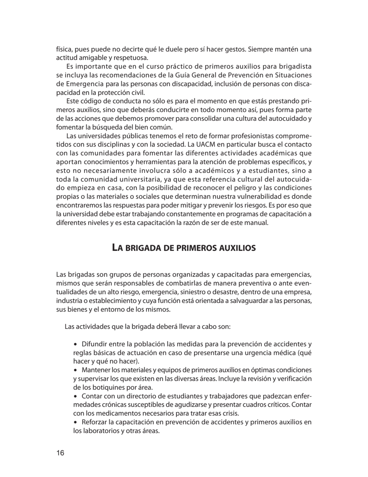 16
física, pues puede no decirte qué le duele pero sí hacer gestos. Siempre mantén una 
actitud a…