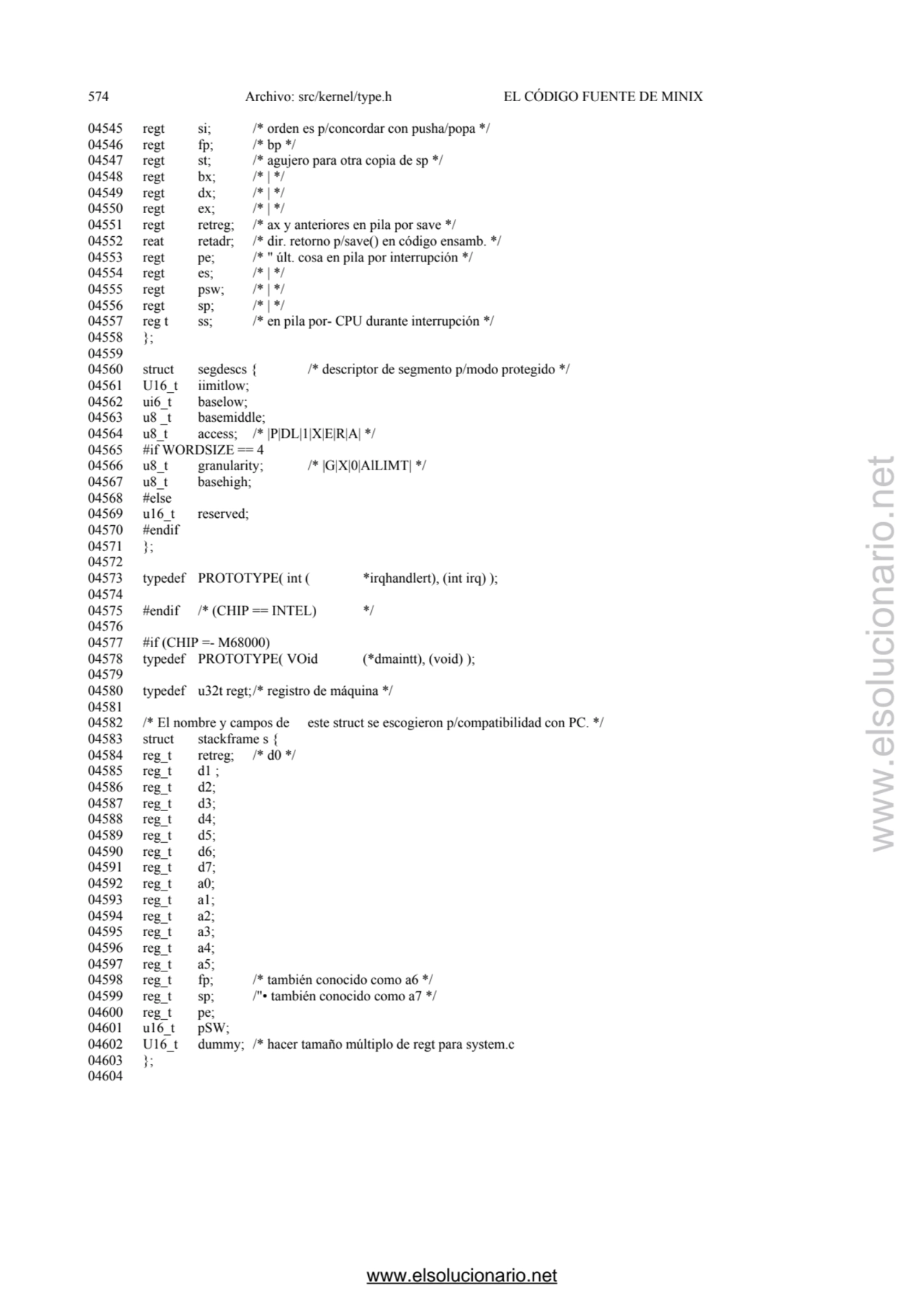 574 Archivo: src/kernel/type.h EL CÓDIGO FUENTE DE MINIX 
04545 regt si; /* orden es p/concordar c…