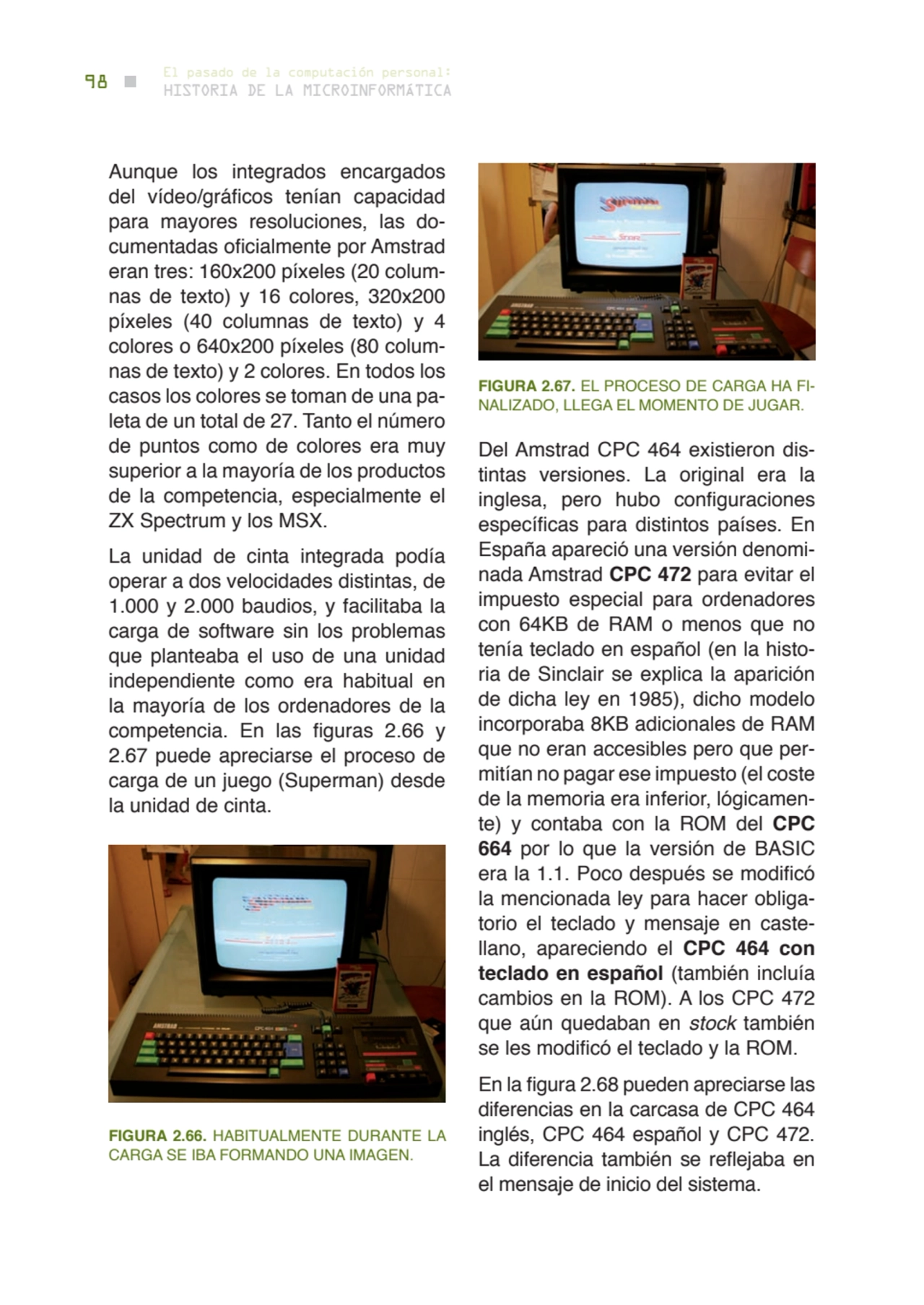 98 historia de la microinformática
el pasado de la computación personal:
Aunque los integrados en…