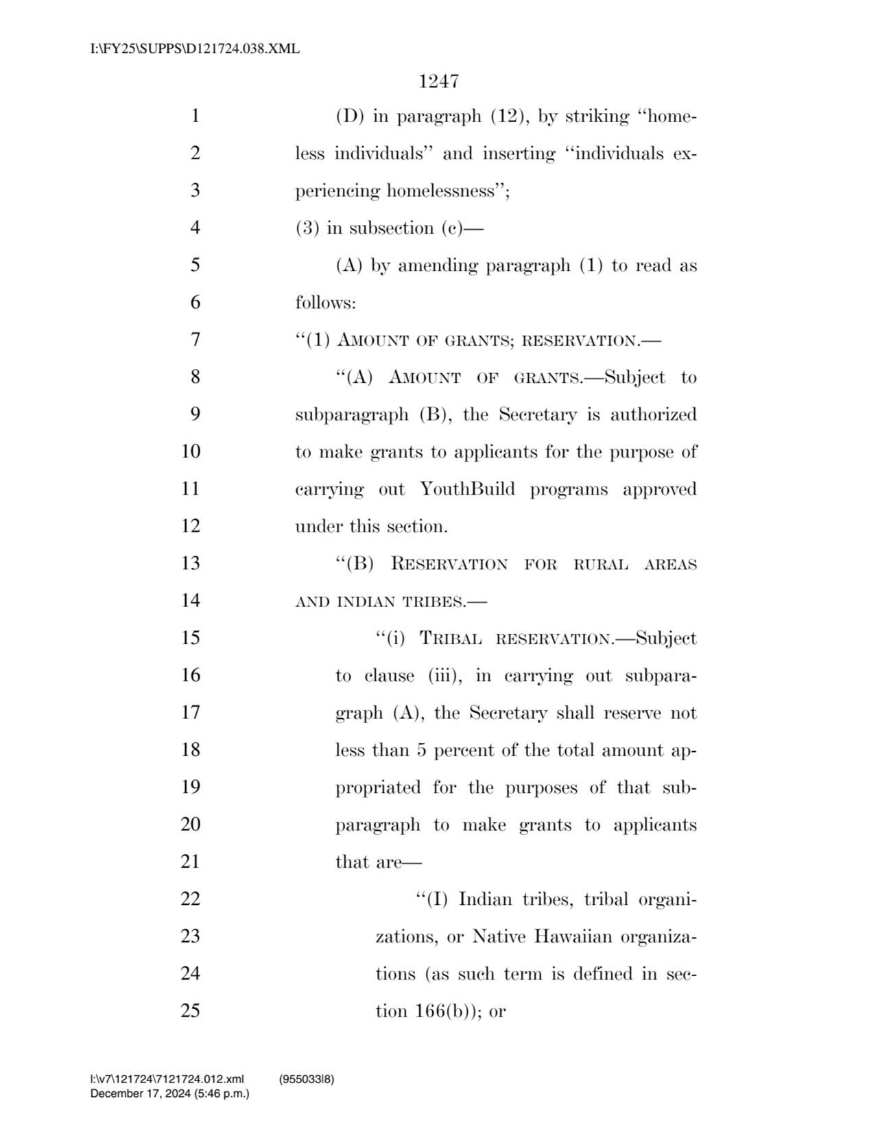 1247 
1 (D) in paragraph (12), by striking ‘‘home2 less individuals’’ and inserting ‘‘individuals…