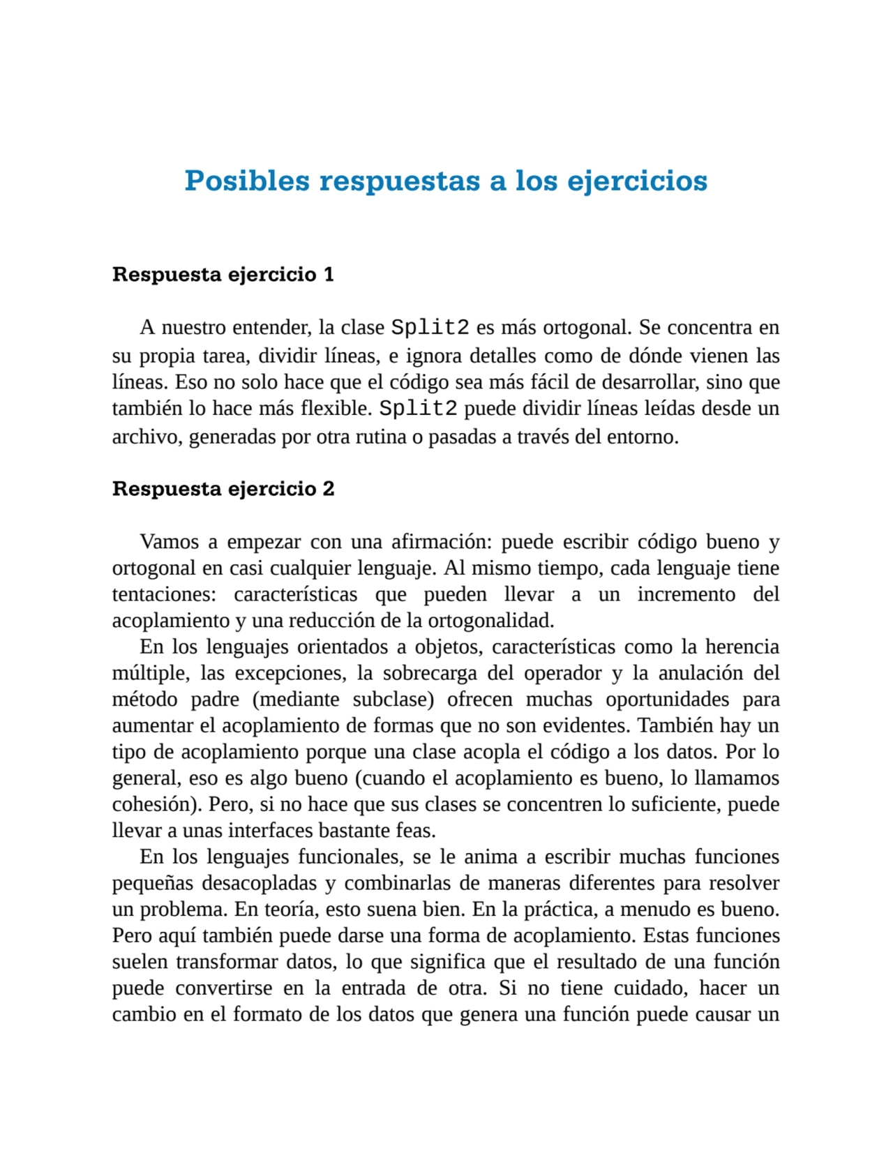 Posibles respuestas a los ejercicios
Respuesta ejercicio 1
A nuestro entender, la clase Split2 es…