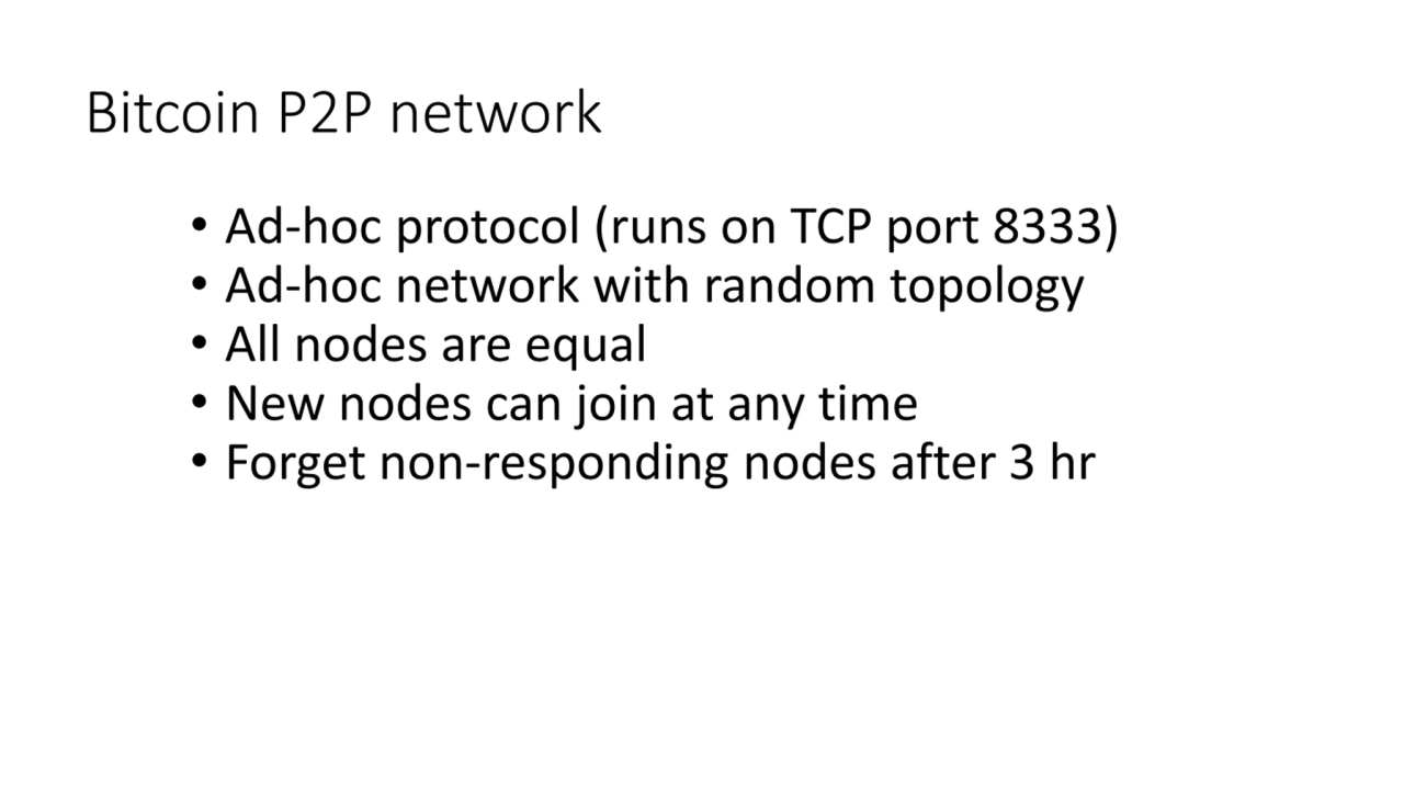 Bitcoin P2P network
• Ad-hoc protocol (runs on TCP port 8333)
• Ad-hoc network with random topolo…