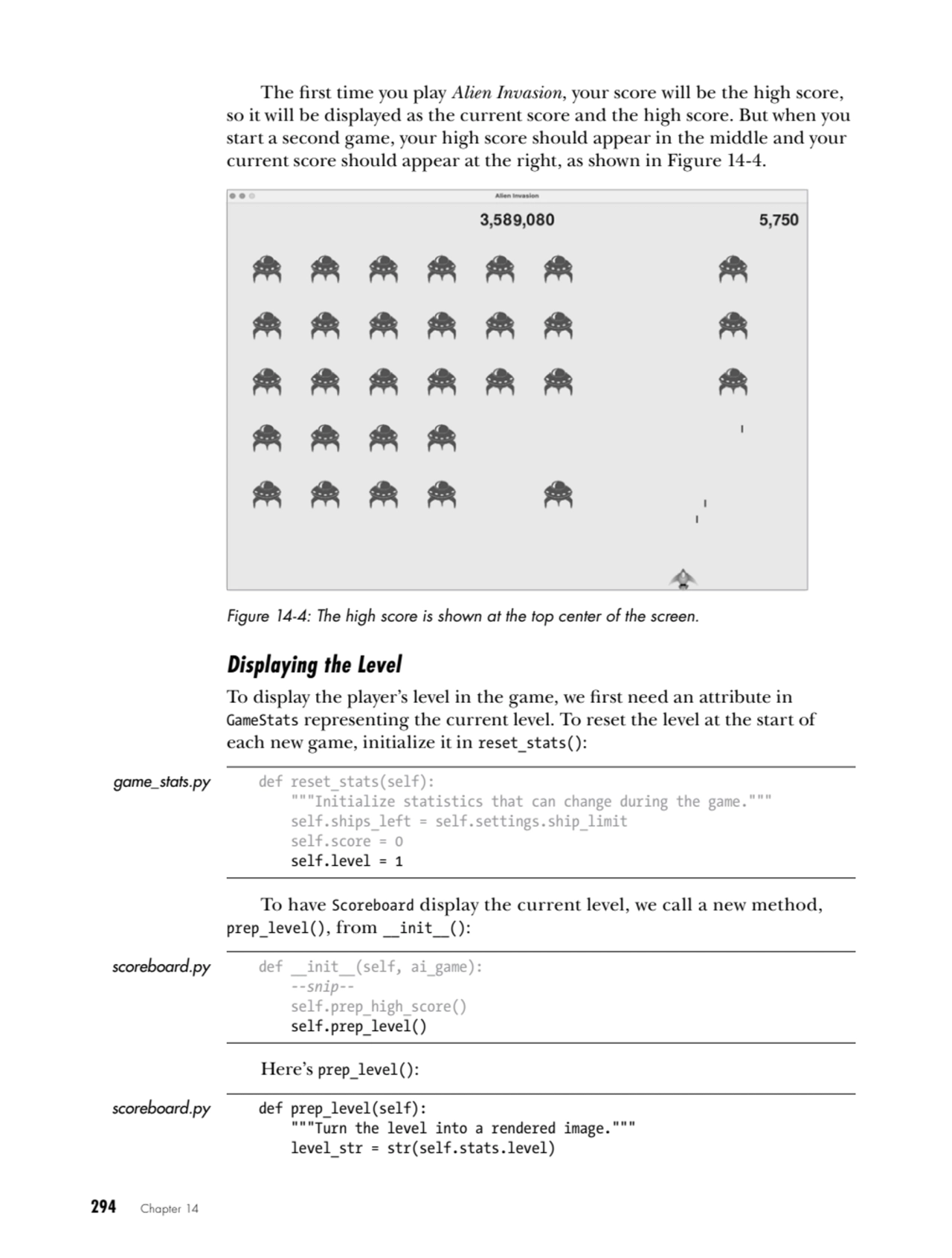 294   Chapter 14
The first time you play Alien Invasion, your score will be the high score, 
so i…