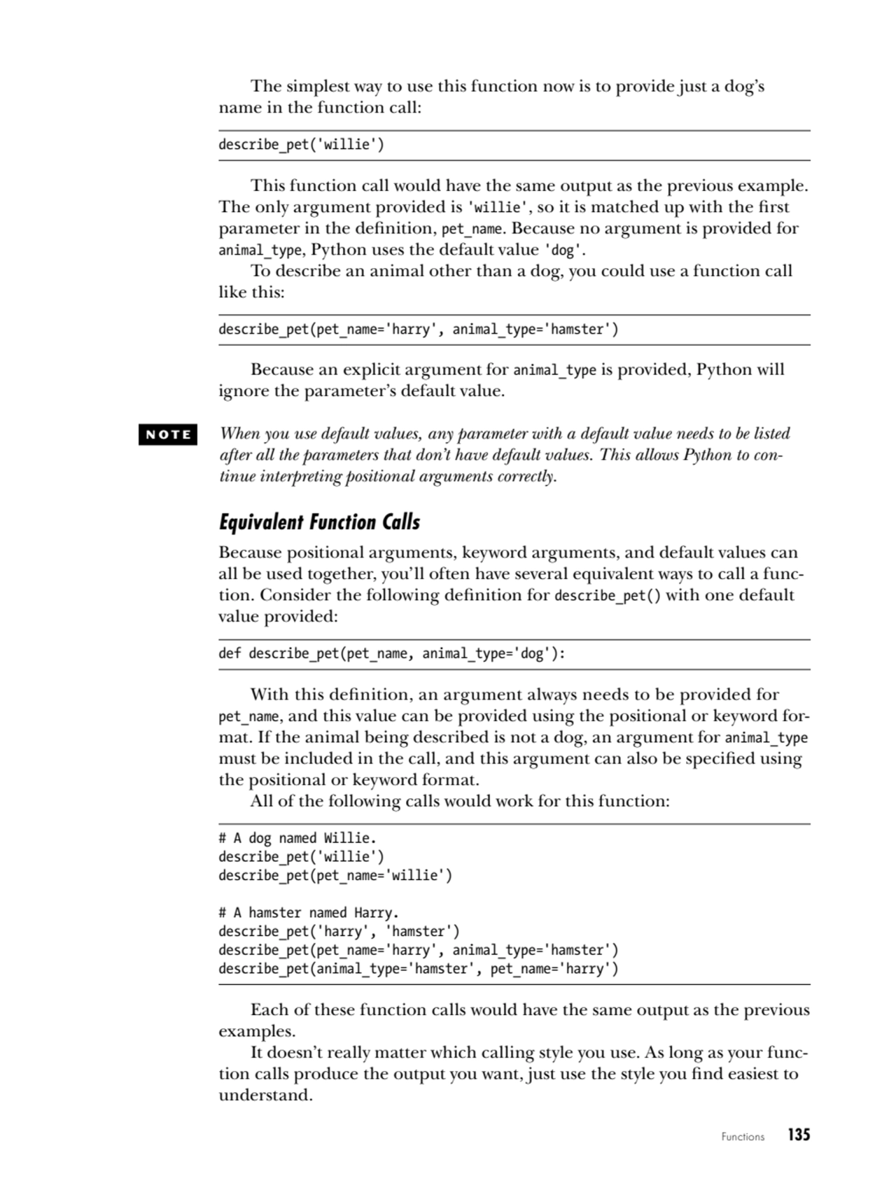 Functions   135
The simplest way to use this function now is to provide just a dog’s 
name in the…