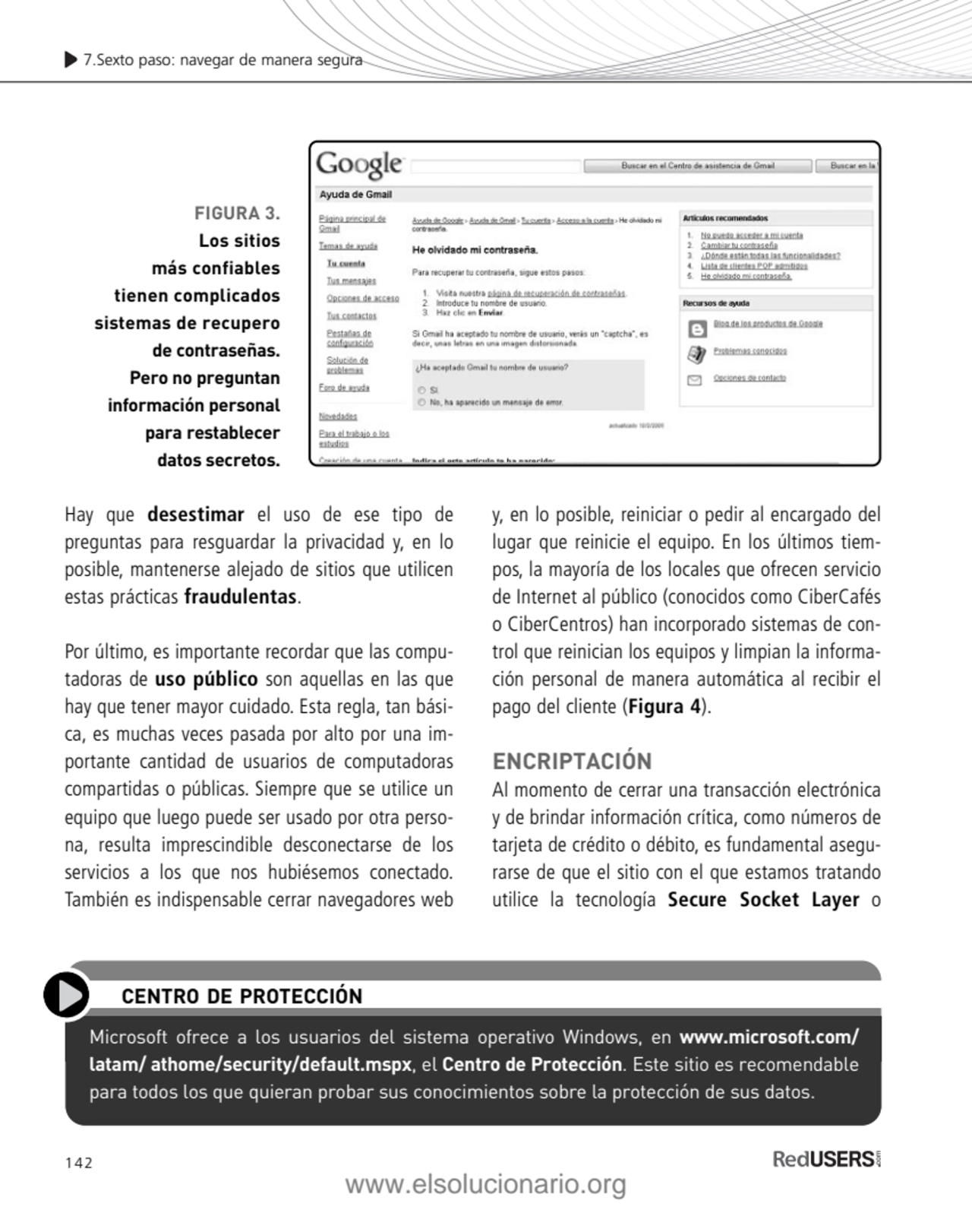 142
Hay que desestimar el uso de ese tipo de 
preguntas para resguardar la privacidad y, en lo
p…