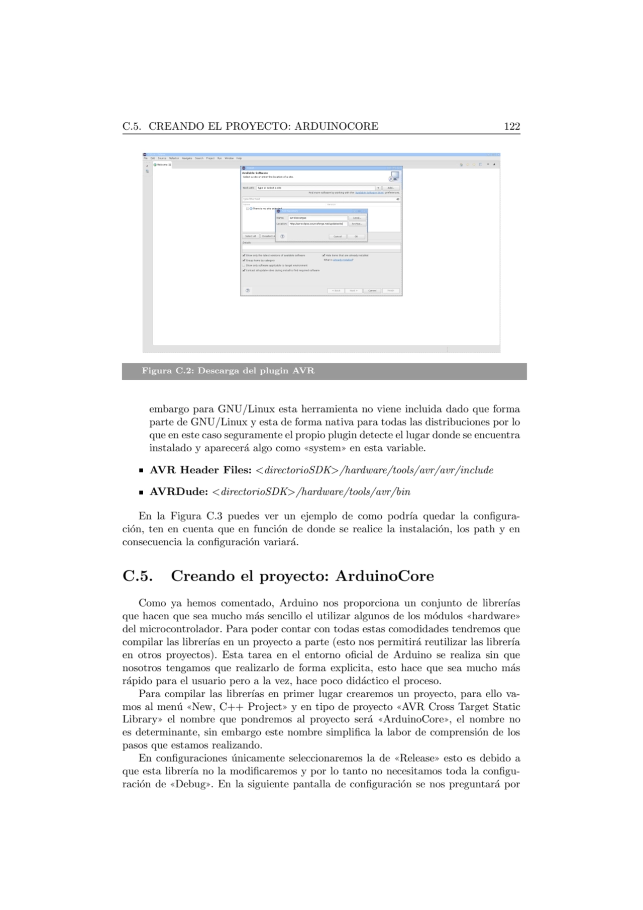 C.5. CREANDO EL PROYECTO: ARDUINOCORE 122
Figura C.2: Descarga del plugin AVR
embargo para GNU/Li…