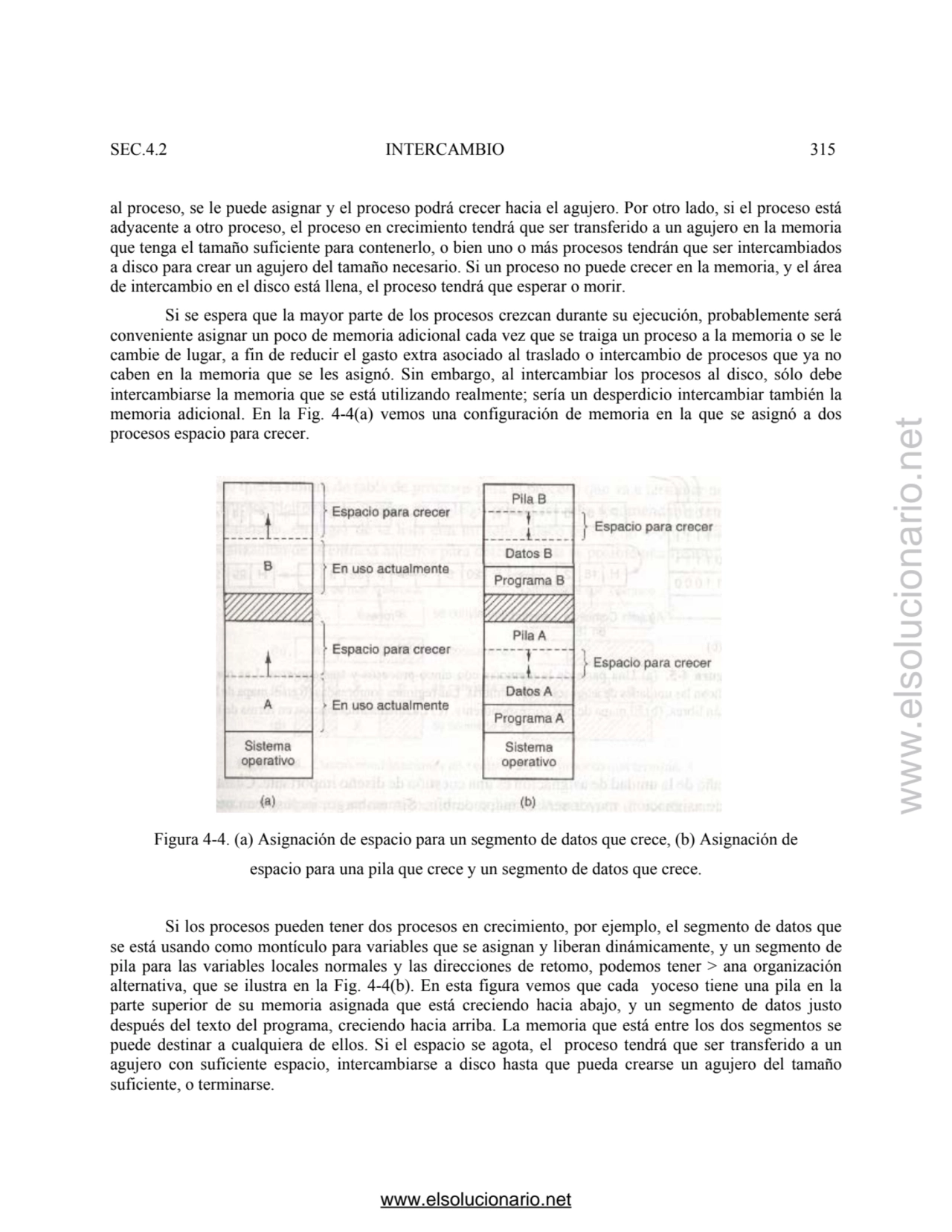 SEC.4.2 INTERCAMBIO 315 
al proceso, se le puede asignar y el proceso podrá crecer hacia el agujer…