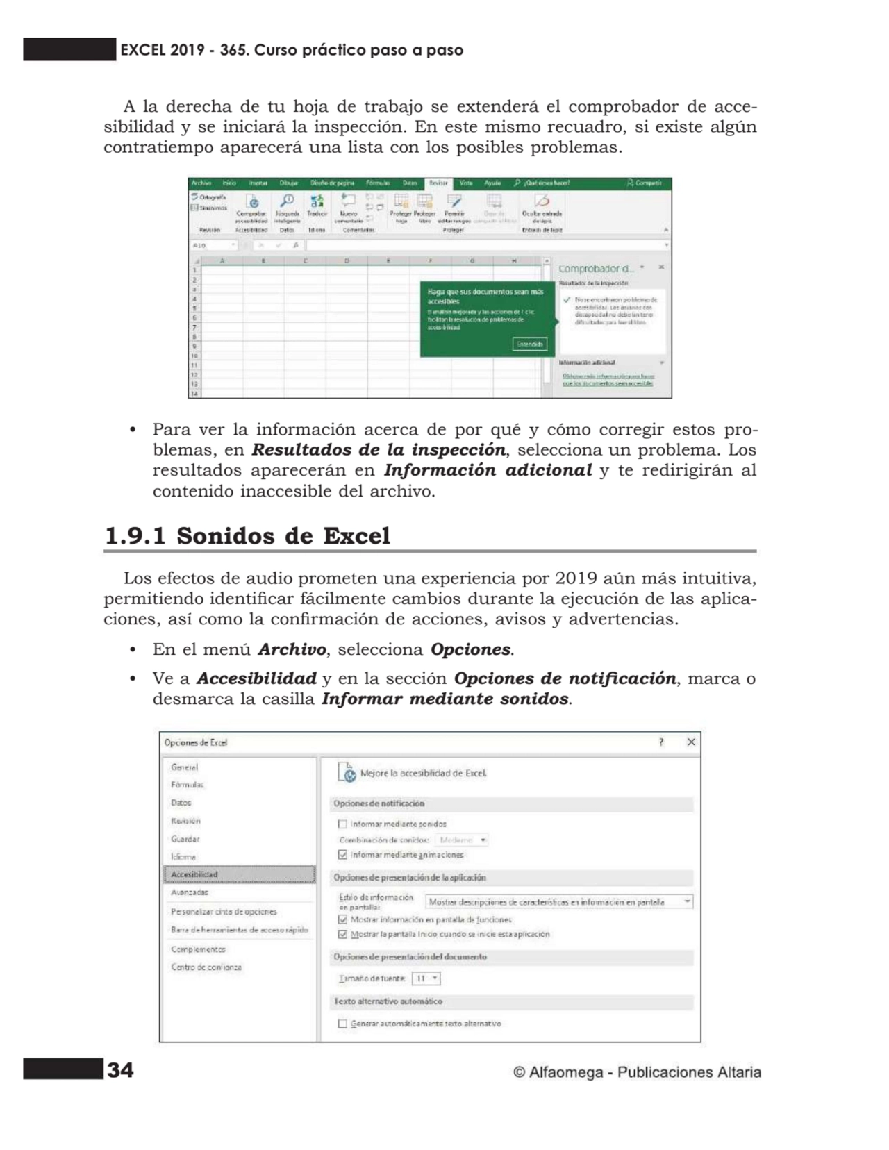 34
A la derecha de tu hoja de trabajo se extenderá el comprobador de acce- sibilidad y se iniciará…