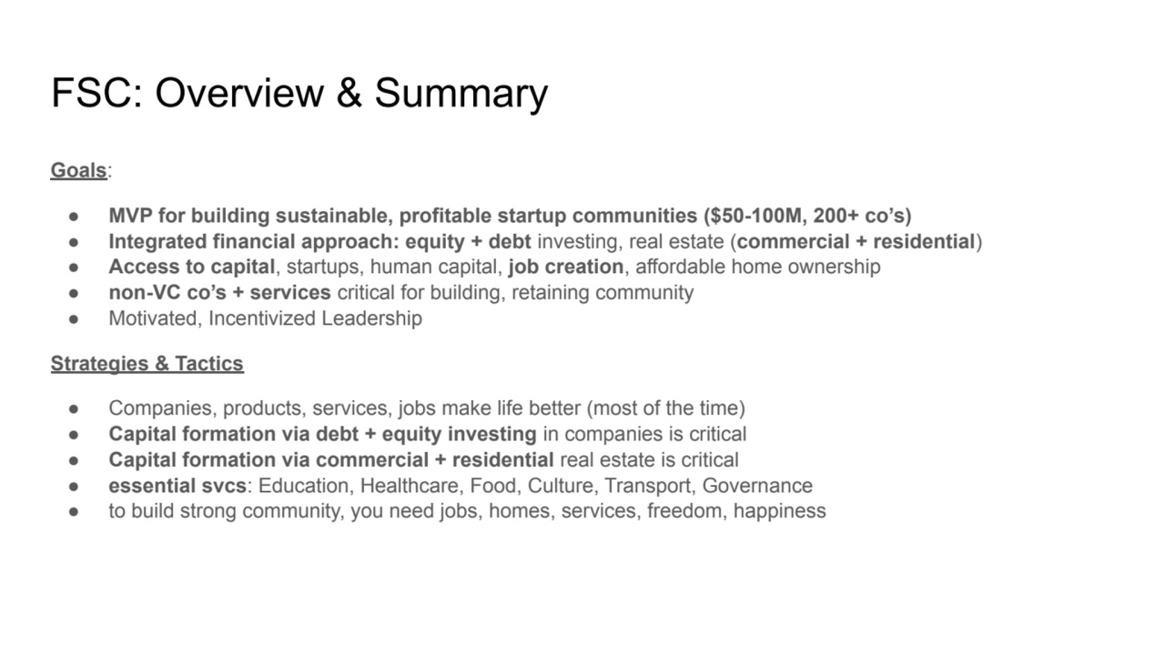 FSC: Overview & Summary
Goals:
● MVP for building sustainable, profitable startup communities ($5…