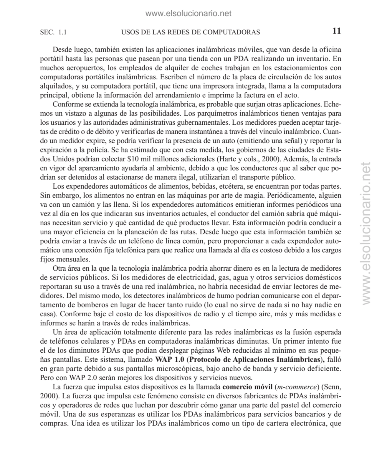 Desde luego, también existen las aplicaciones inalámbricas móviles, que van desde la oficina
portá…
