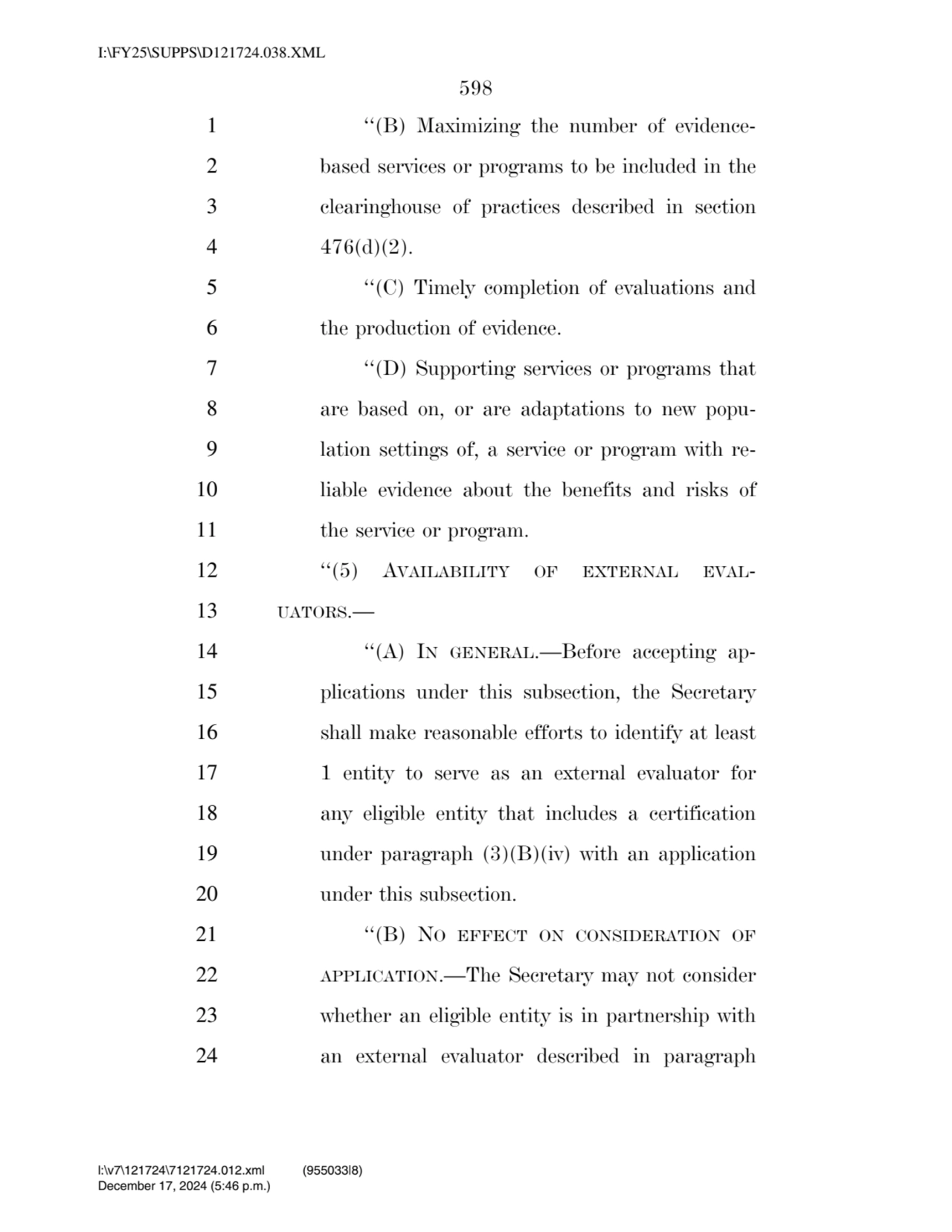 598 
1 ‘‘(B) Maximizing the number of evidence2 based services or programs to be included in the …