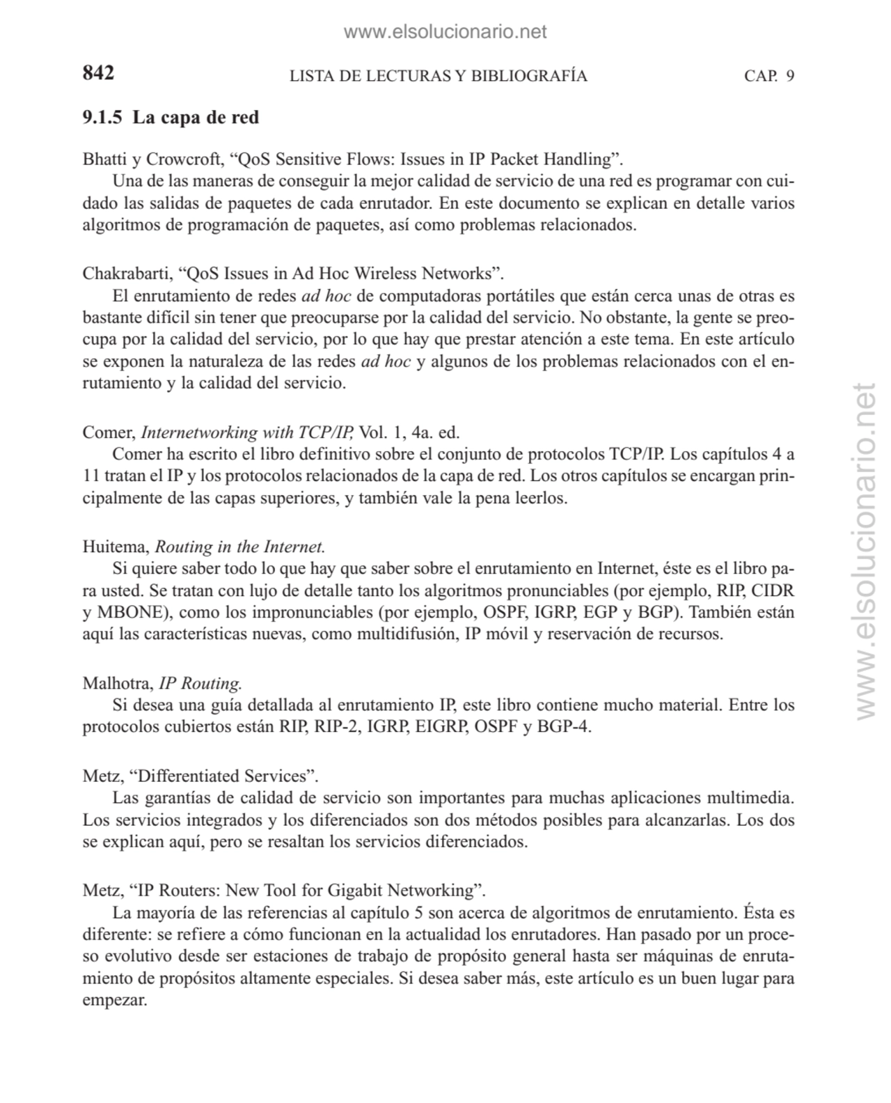 LISTA DE LECTURAS Y BIBLIOGRAFÍA
9.1.5 La capa de red
Bhatti y Crowcroft, “QoS Sensitive Flows: I…
