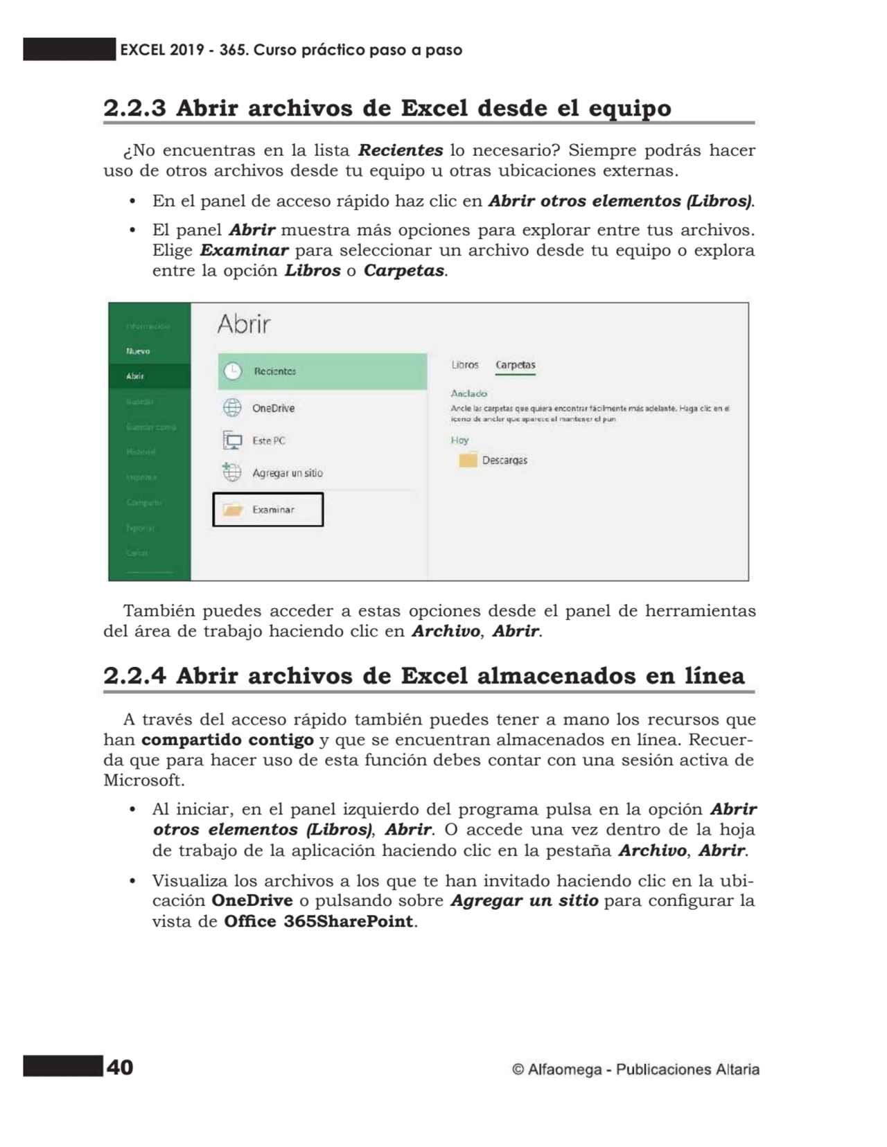 40
2.2.3 Abrir archivos de Excel desde el equipo
¿No encuentras en la lista Recientes lo necesari…